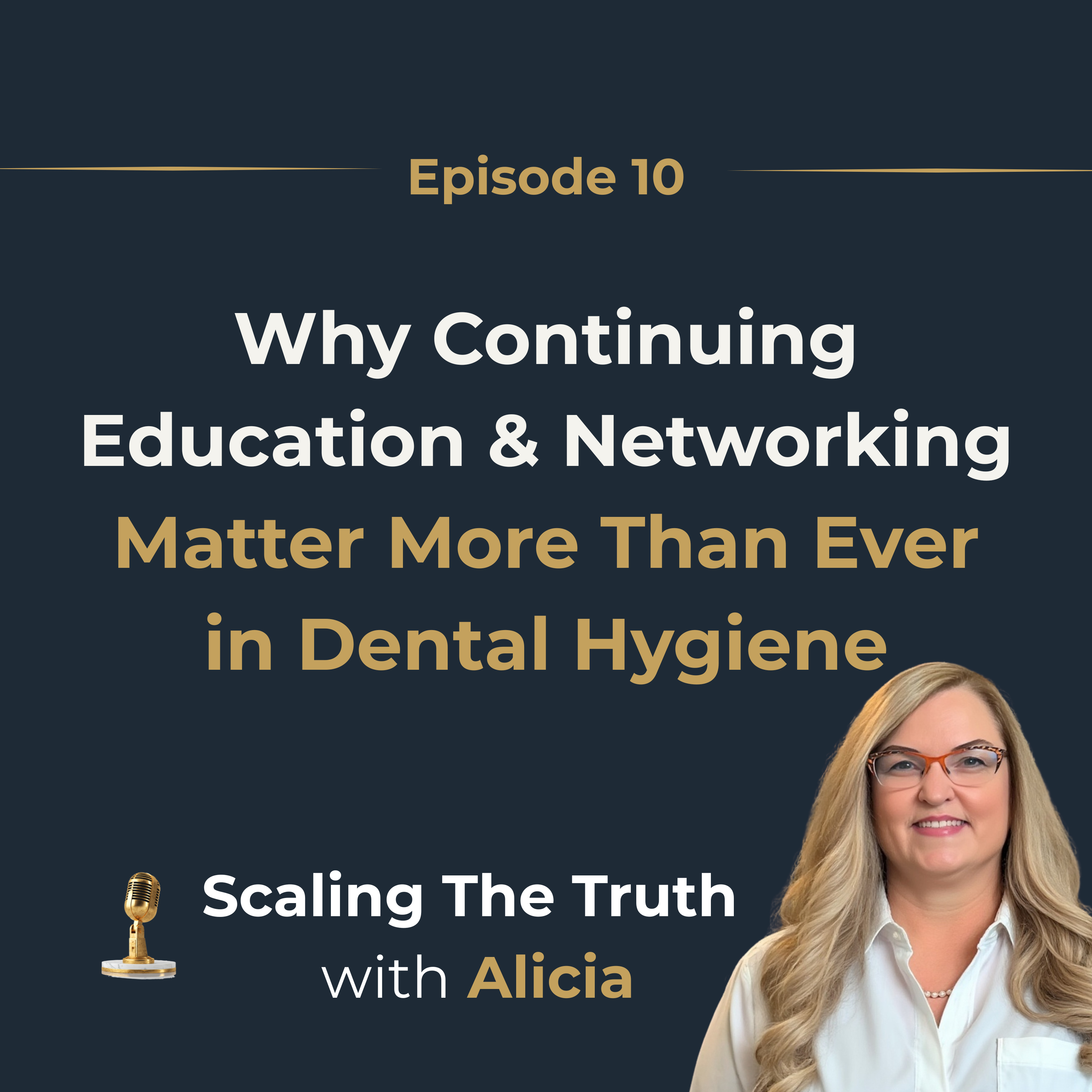 Why Continuing Education & Networking Matter More Than Ever in Dental Hygiene episode artwork
