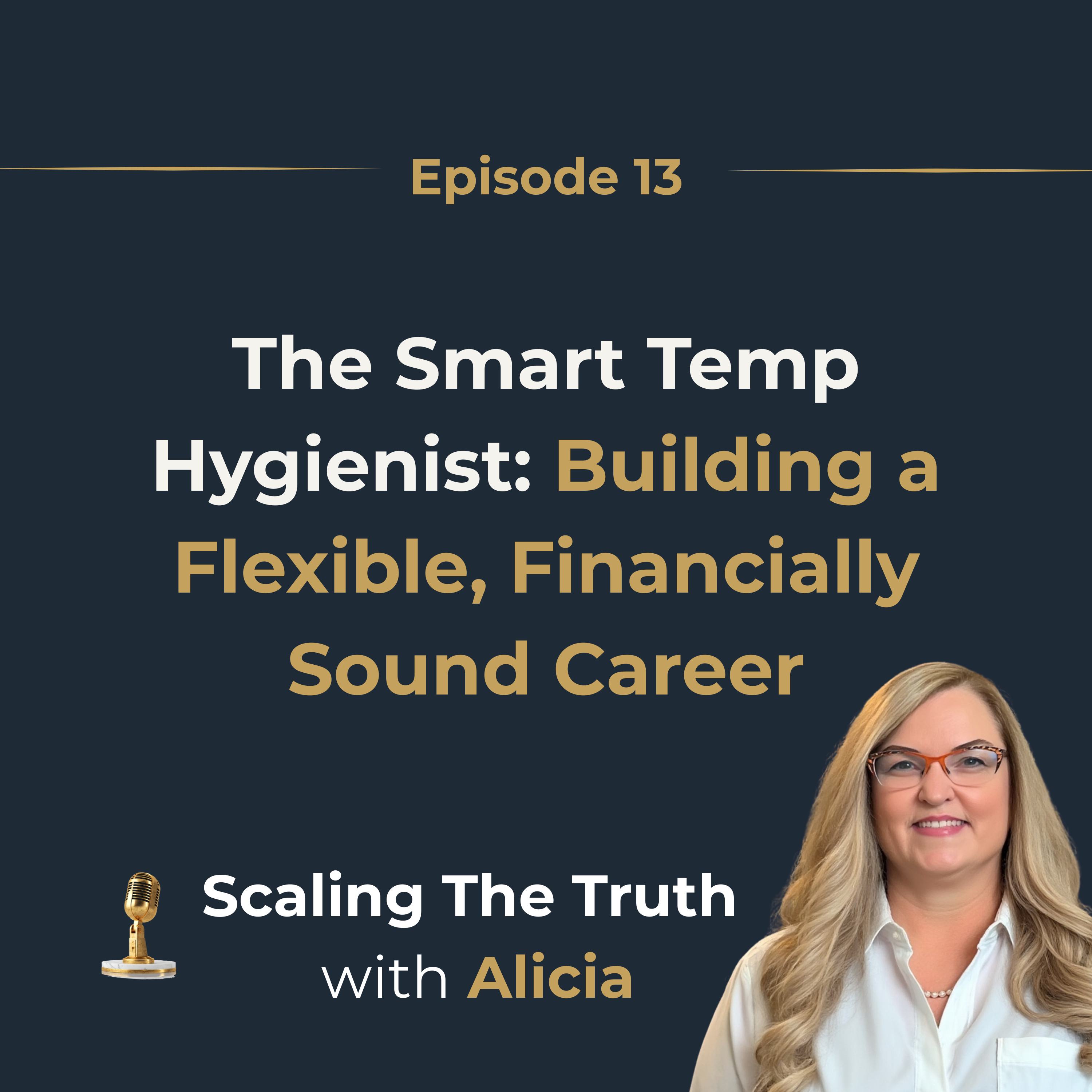 The Smart Temp Hygienist: Building a Flexible, Financially Sound Career episode artwork