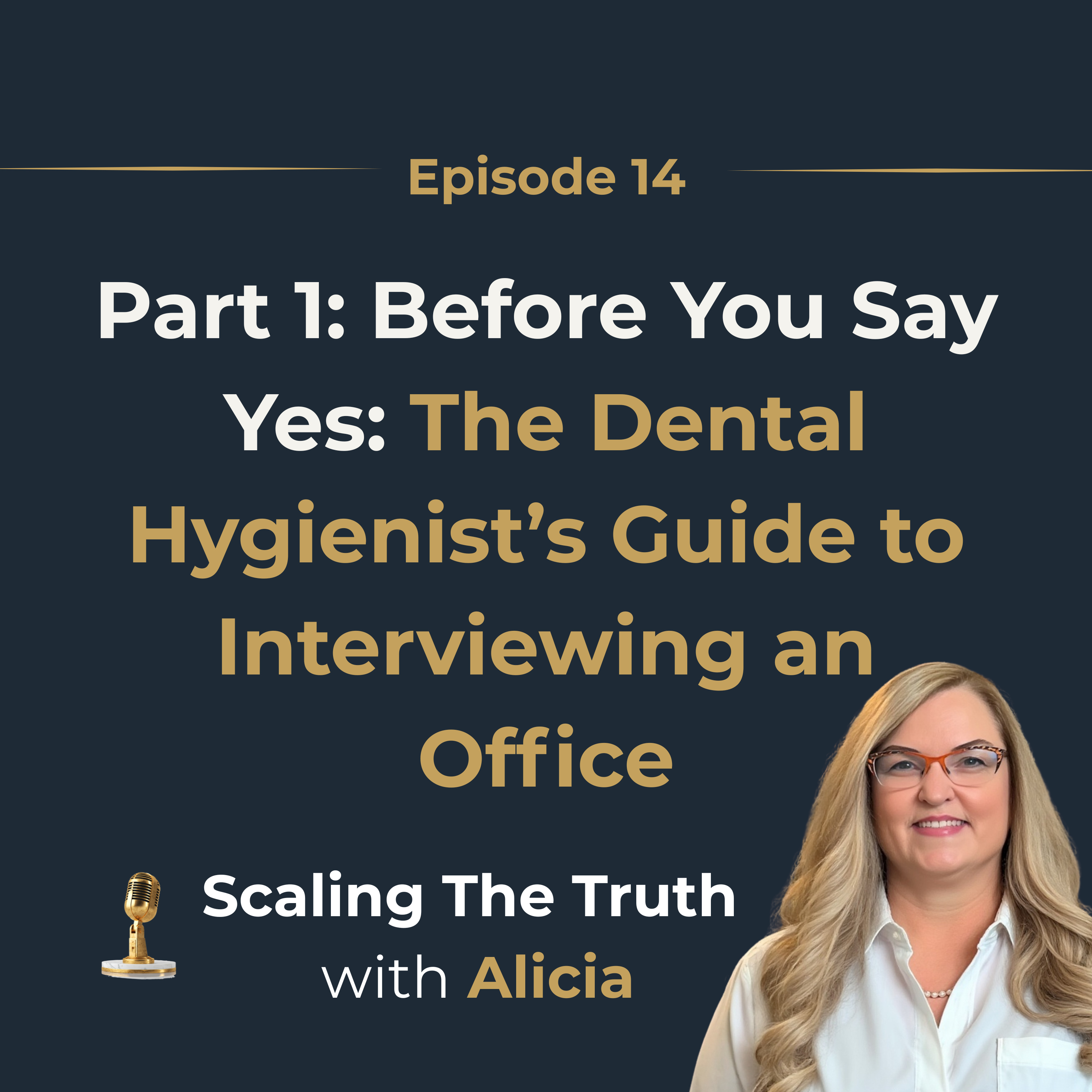 Before You Say Yes: The Dental Hygienist’s Guide to Interviewing an Office — Part 1 episode artwork