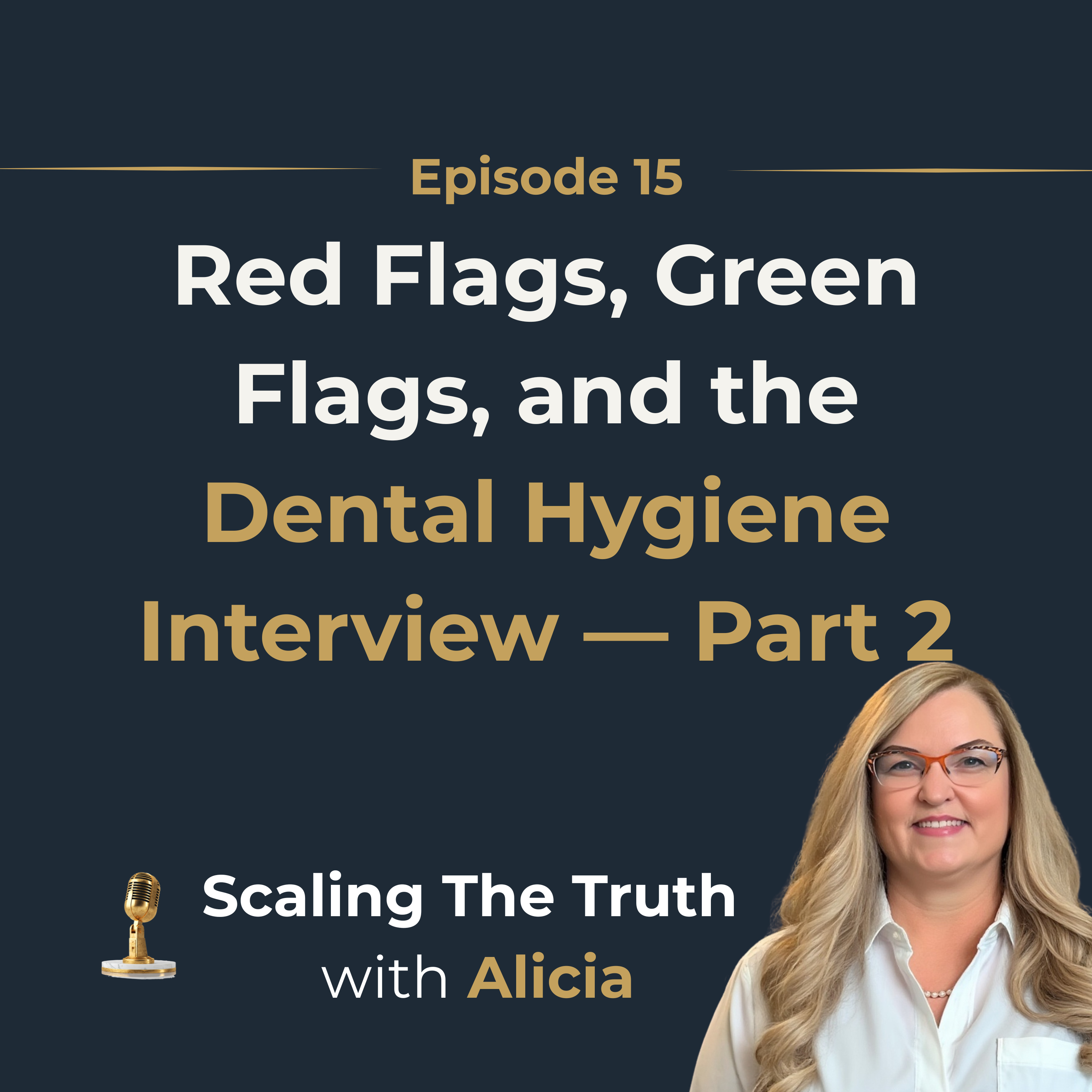 Red Flags, Green Flags, and the Dental Hygiene Interview — Part 2 episode artwork