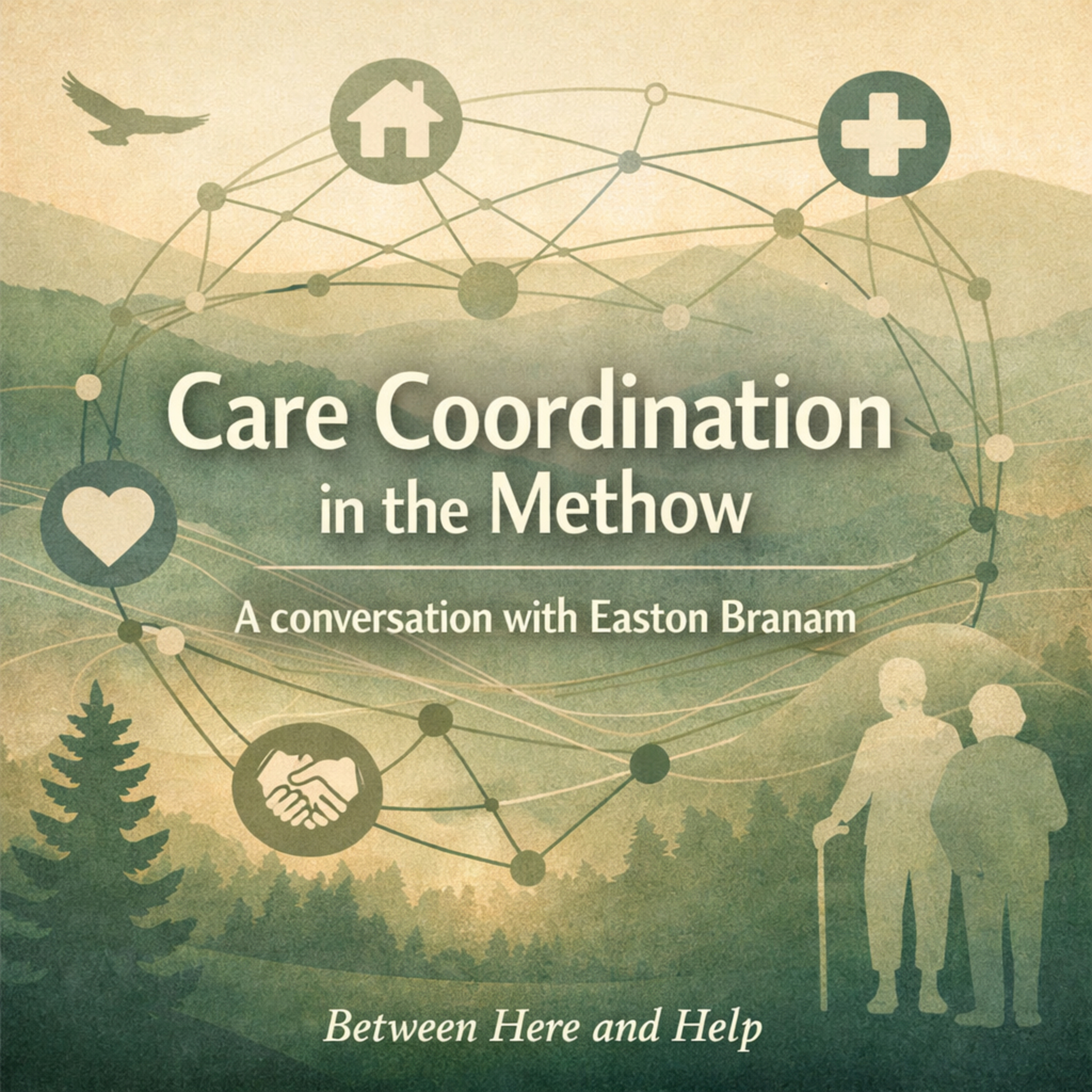 Care Coordination in the Methow: Supporting Elders Before Crisis episode artwork