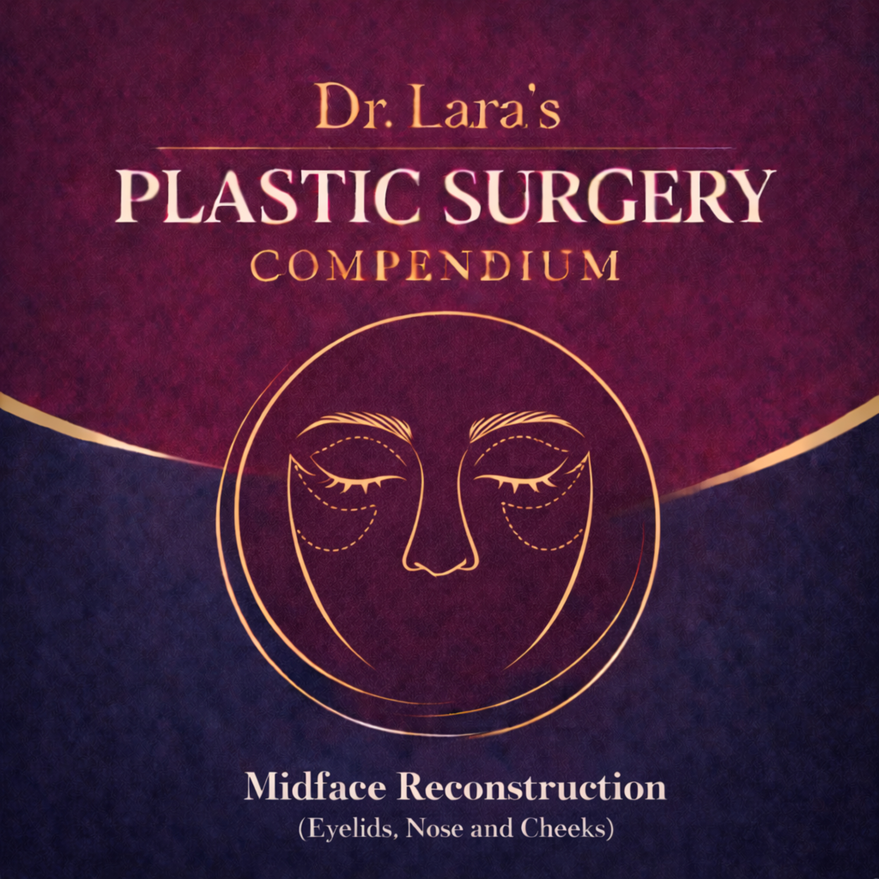 Midface Reconstruction — Cheek, Eyelid, and Nasal Reconstruction Principles episode artwork