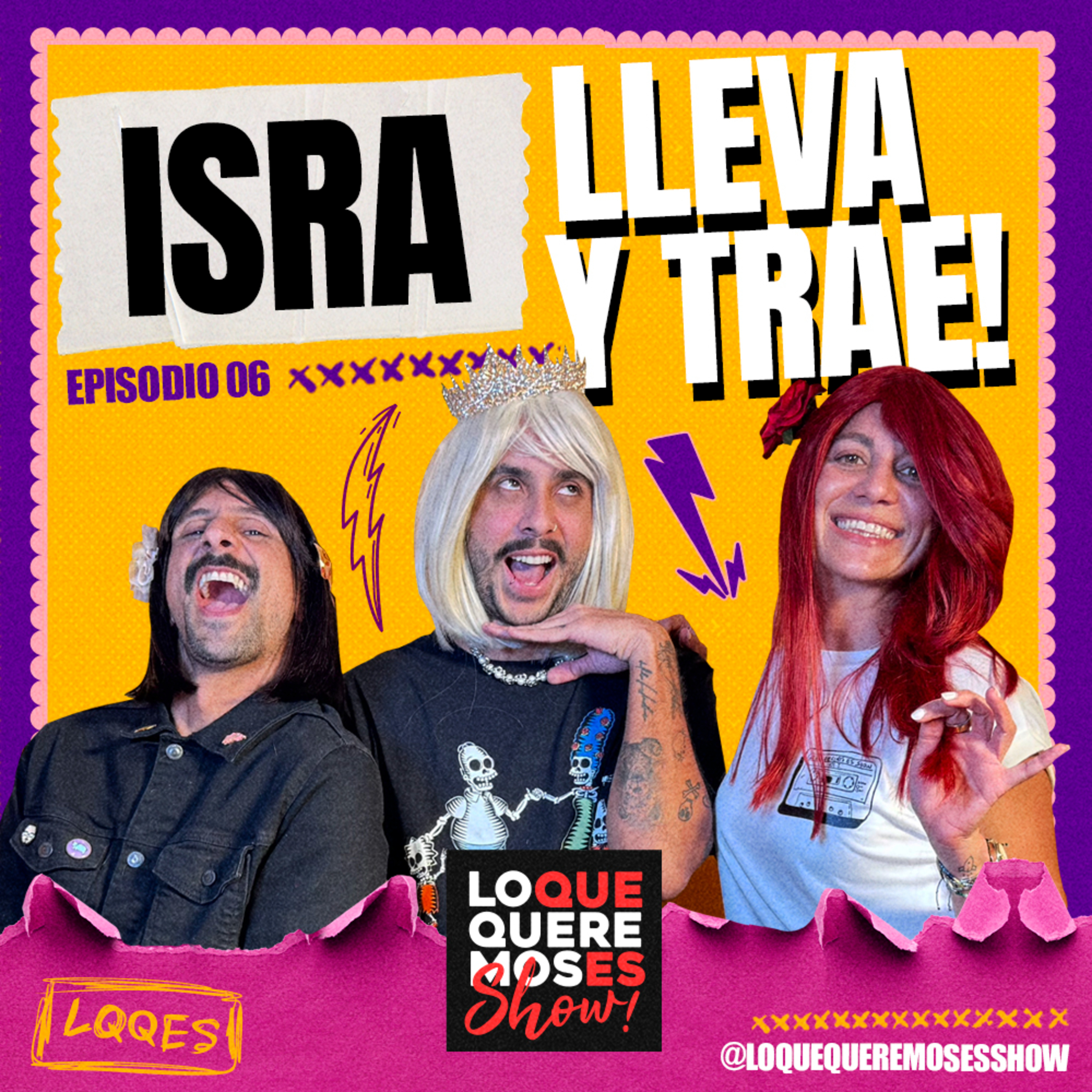  Ep. 06 | Isra Corcho LLEVA Y TRAE episode artwork