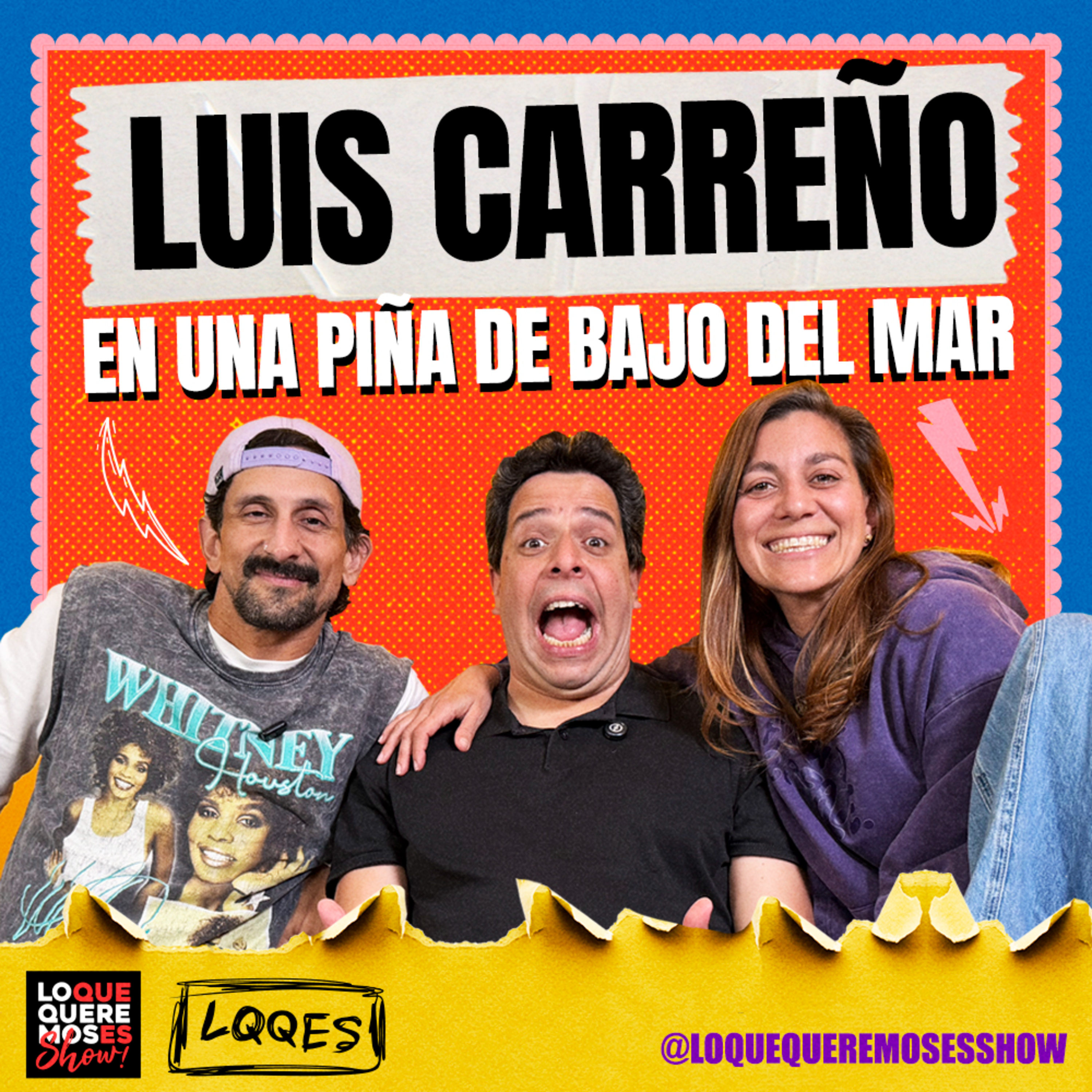 Ep.11 Luis Carreño: Vive en una piña debajo del mar!