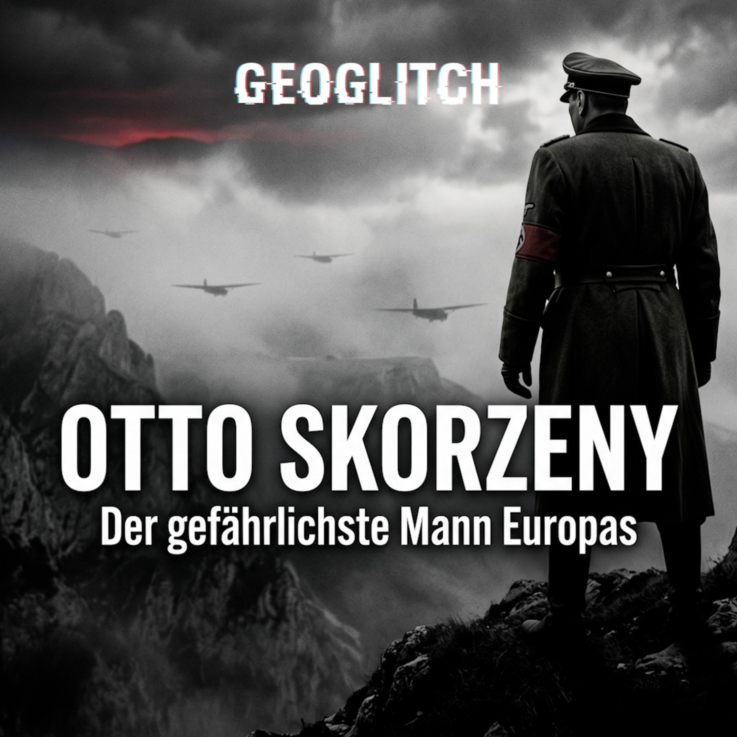 OTTO SKORZENY – Der gefährlichste Mann Europas episode artwork