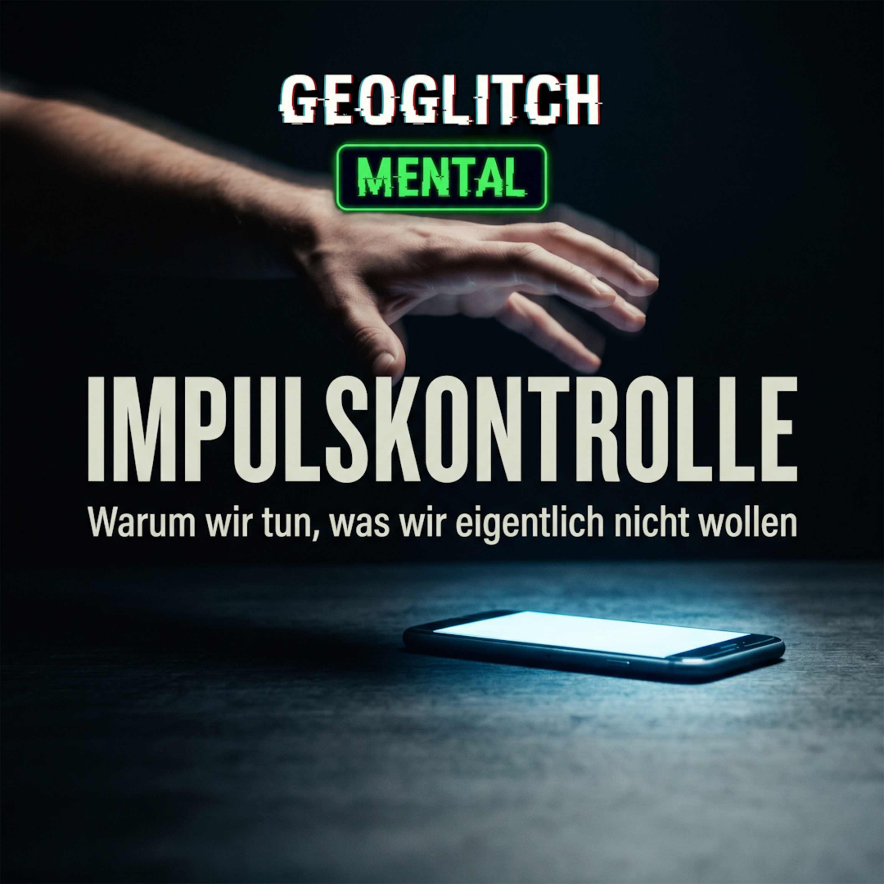 IMPULSKONTROLLE – Warum wir tun, was wir eigentlich nicht wollen [MENTAL] episode artwork