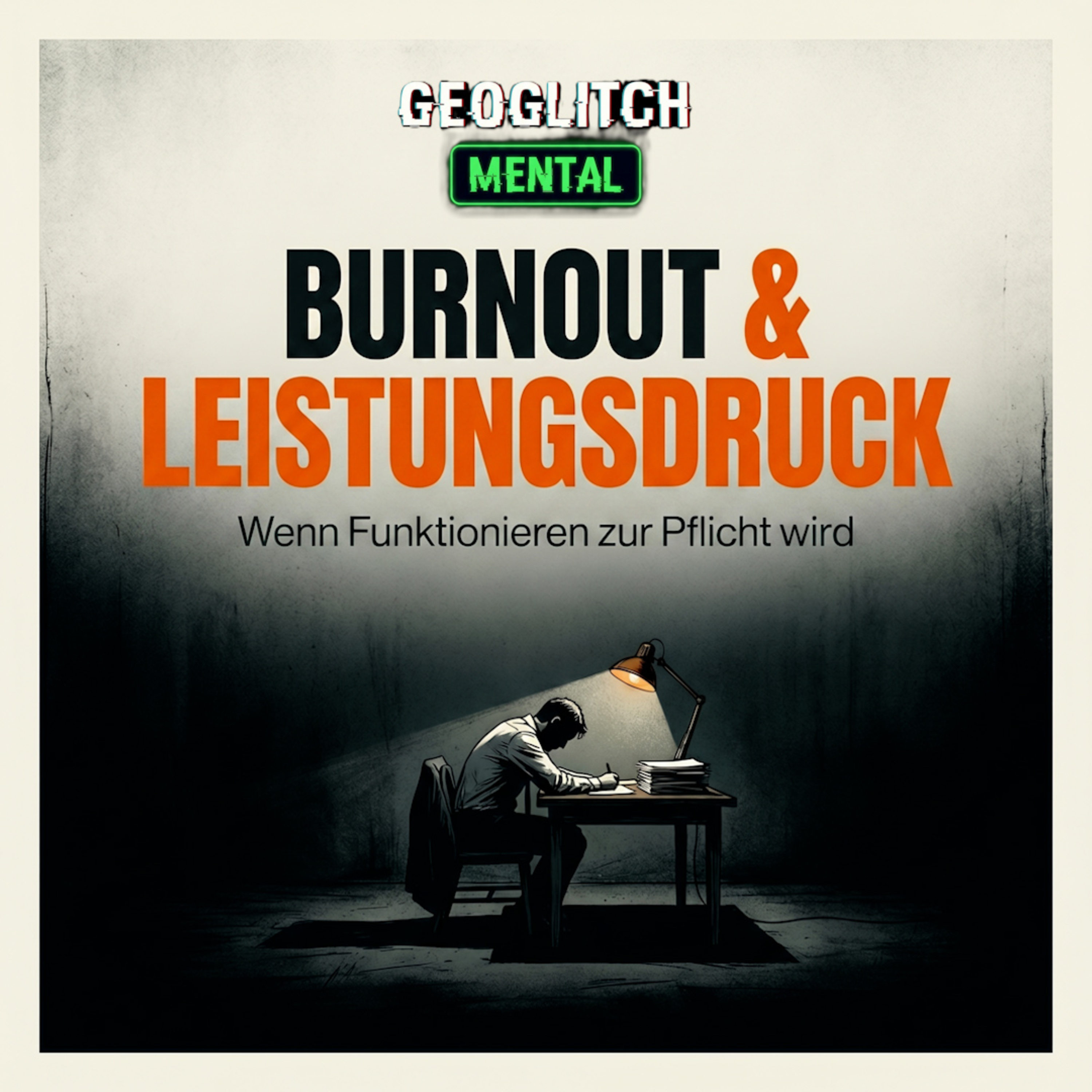 BURNOUT & LEISTUNGSDRUCK – Wenn Funktionieren zur Pflicht wird [MENTAL] episode artwork