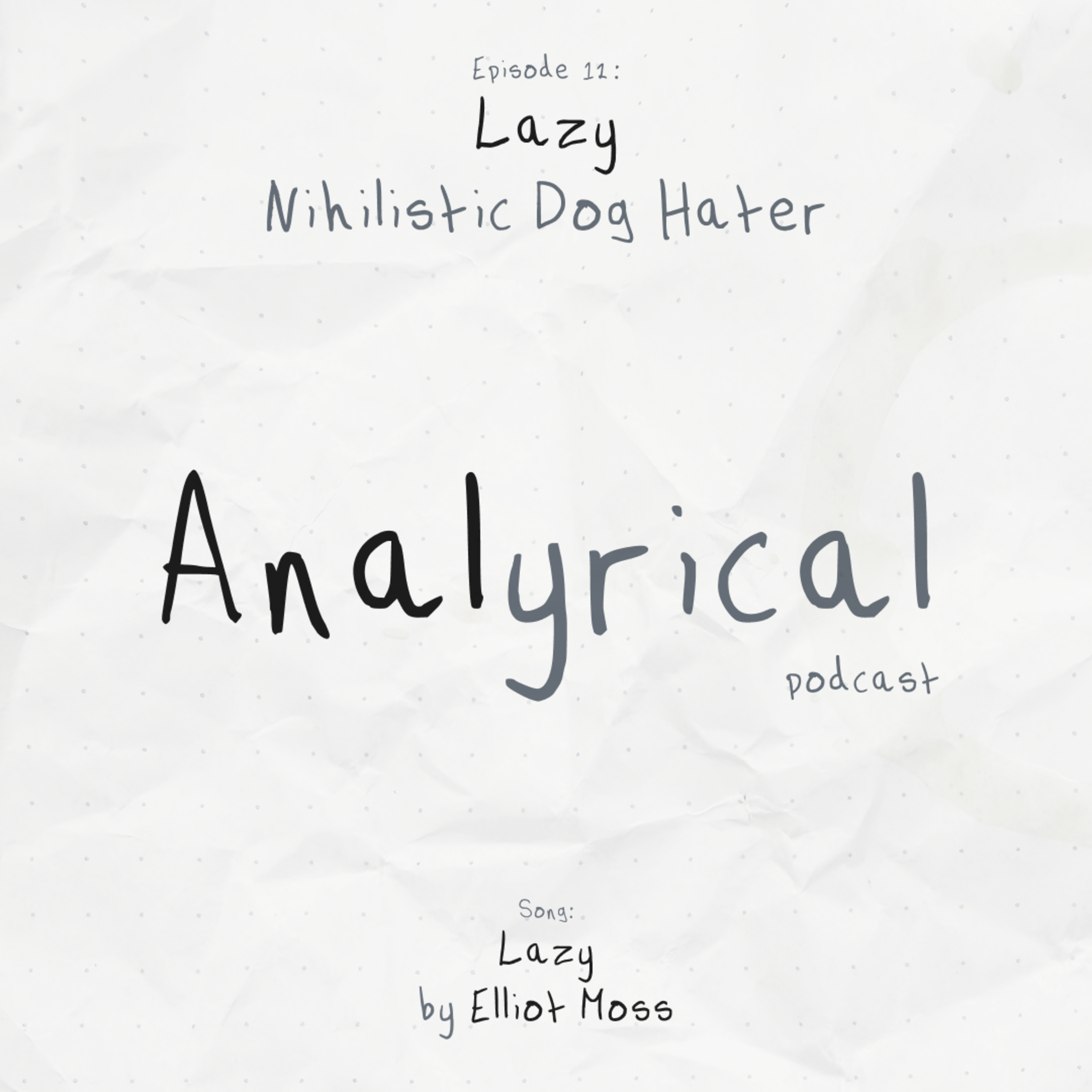 Lazy Nihilistic Dog Hater [Lazy – Elliot Moss]