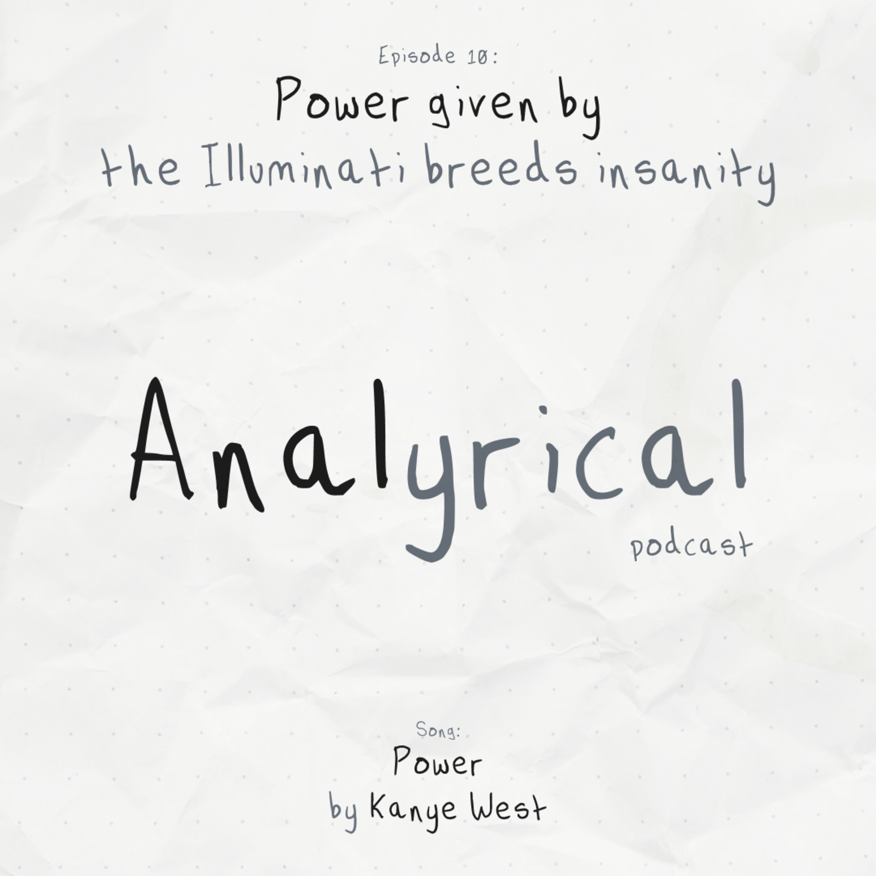 Power given by the Illuminati breeds insanity [Power – Kanye West]