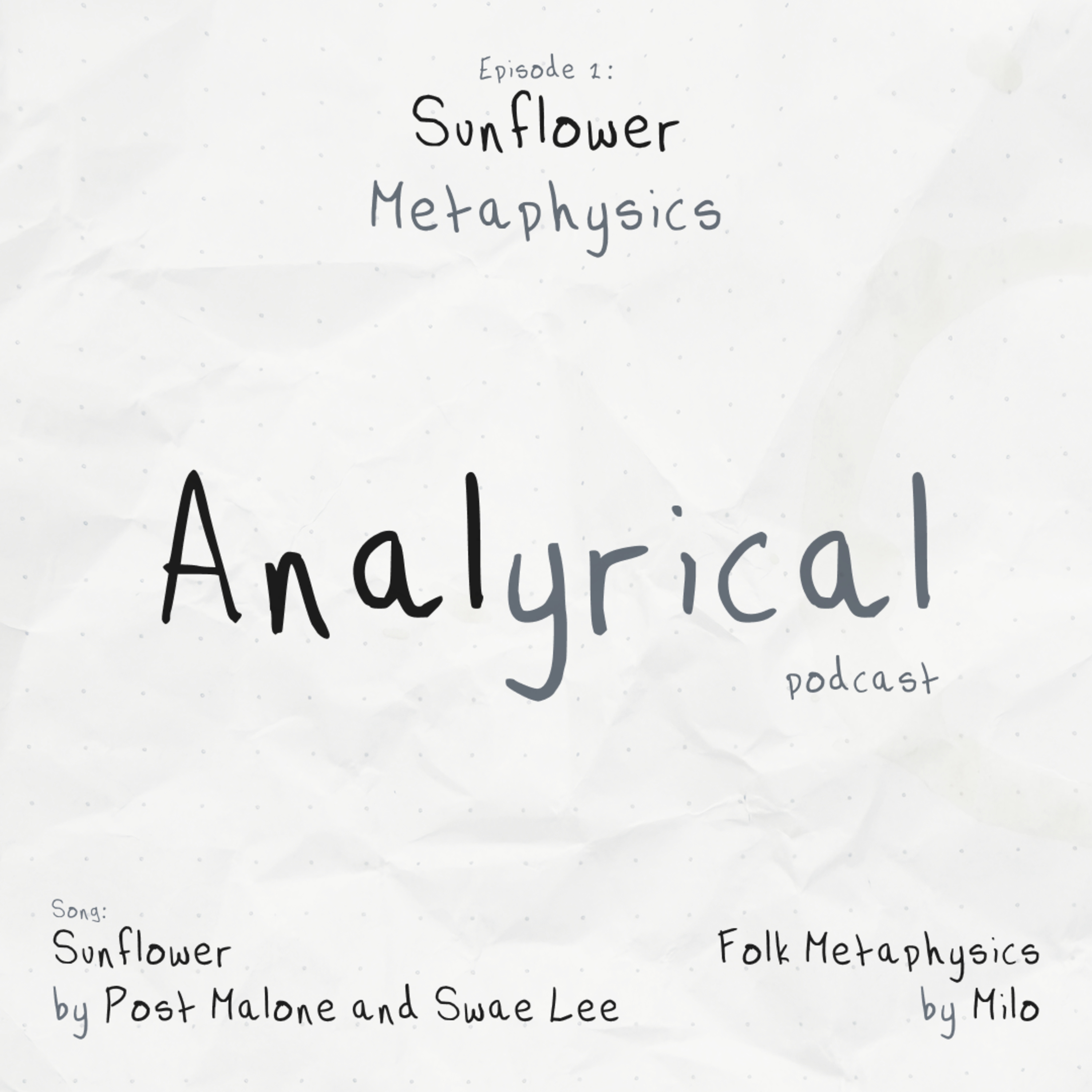Sunflower Metaphysics [Sunflower – Post Malone and Swae Lee | Folk-Metaphysics – Milo]