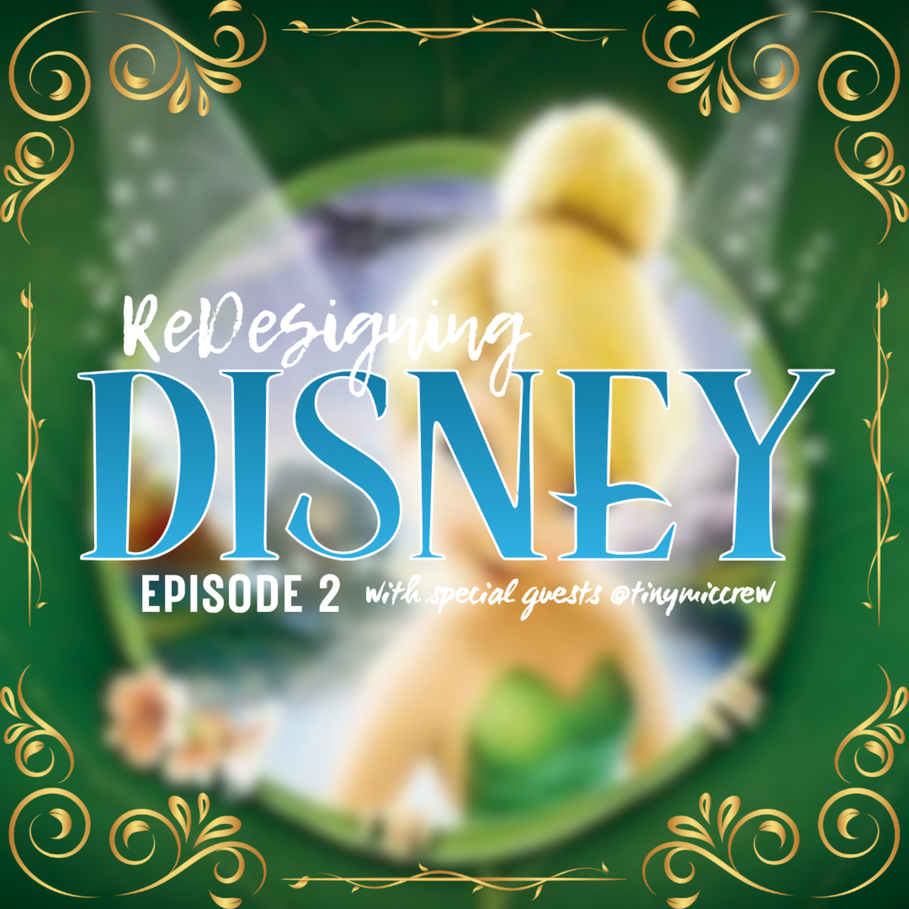 Pixie Dust, Tiny Worlds, and Tinker Bell (the Movie) with Tiny Mic Crew (@tinymiccrew)  episode artwork