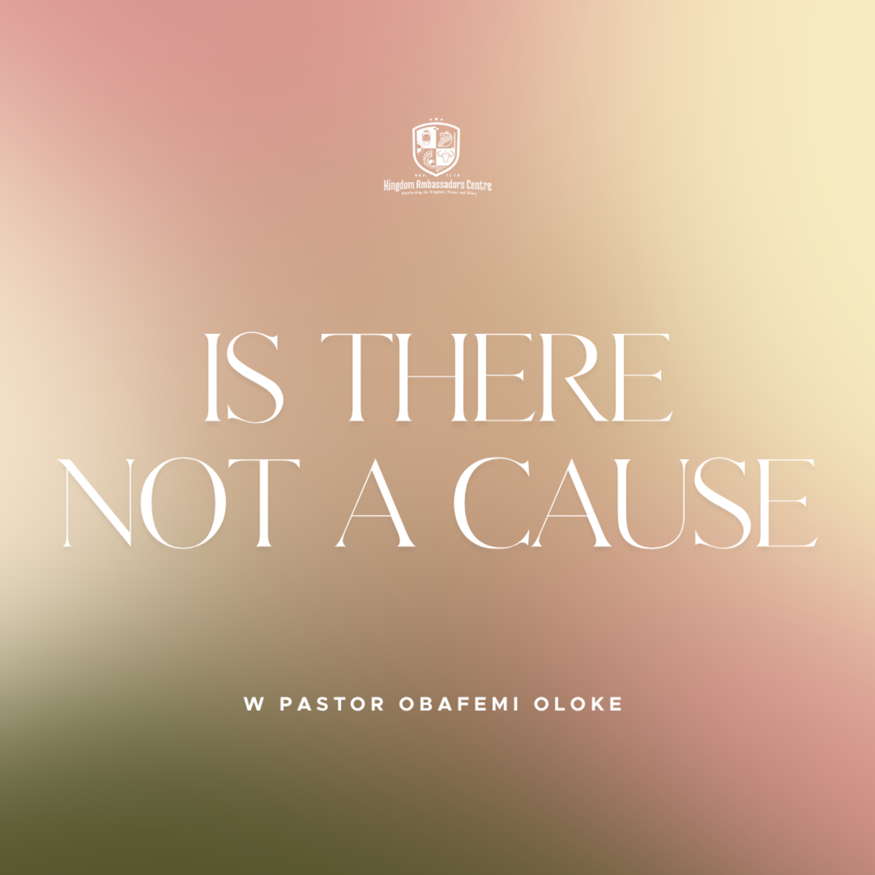 Is There Not A Cause w/ Pastor Obafemi Oloke episode artwork