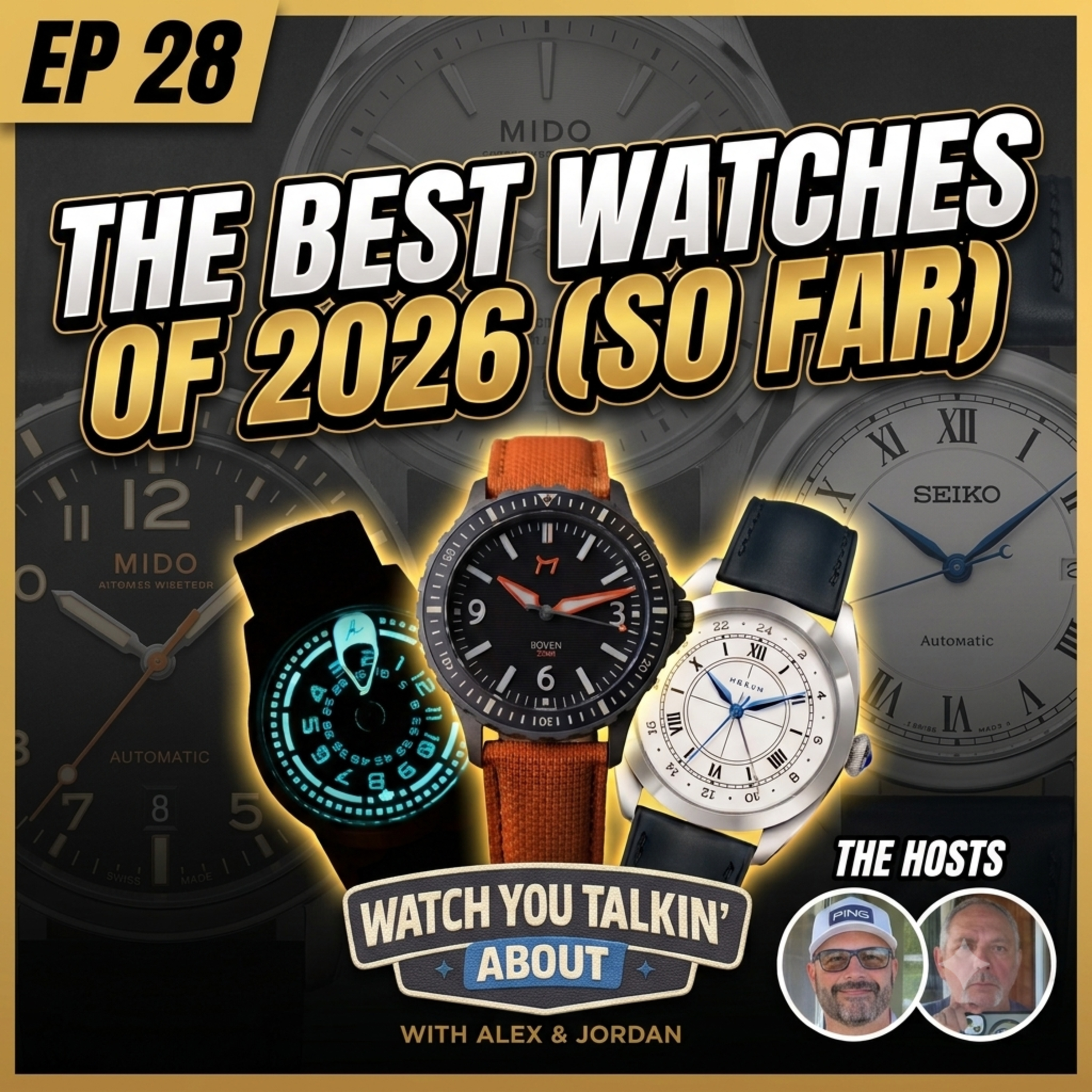 Ep 28 - The Best Watches of 2026 (So Far)  episode artwork