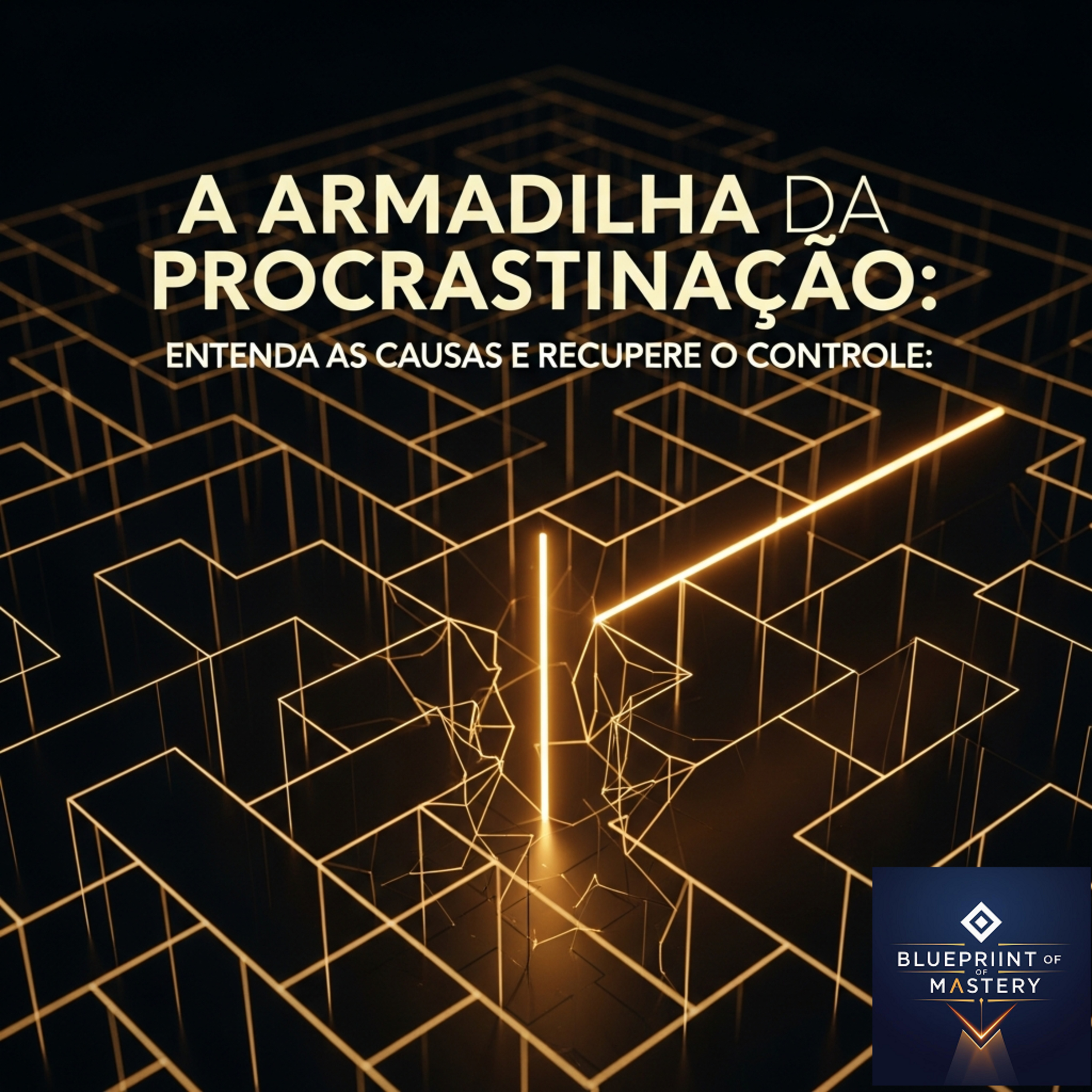 Blueprint of Mastery | Liderança Exponencial e Neurociência