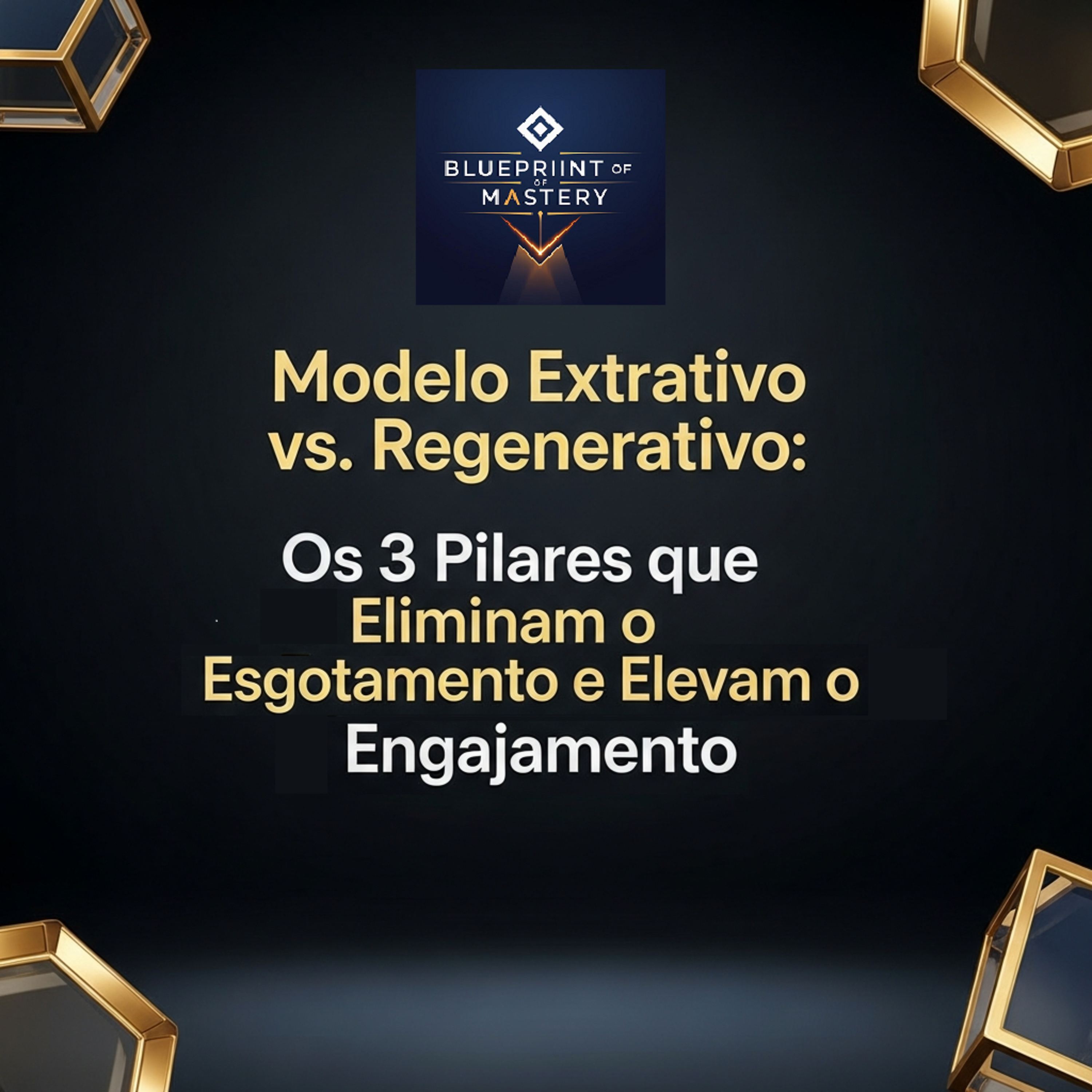 Blueprint of Mastery | Liderança Exponencial e Neurociência