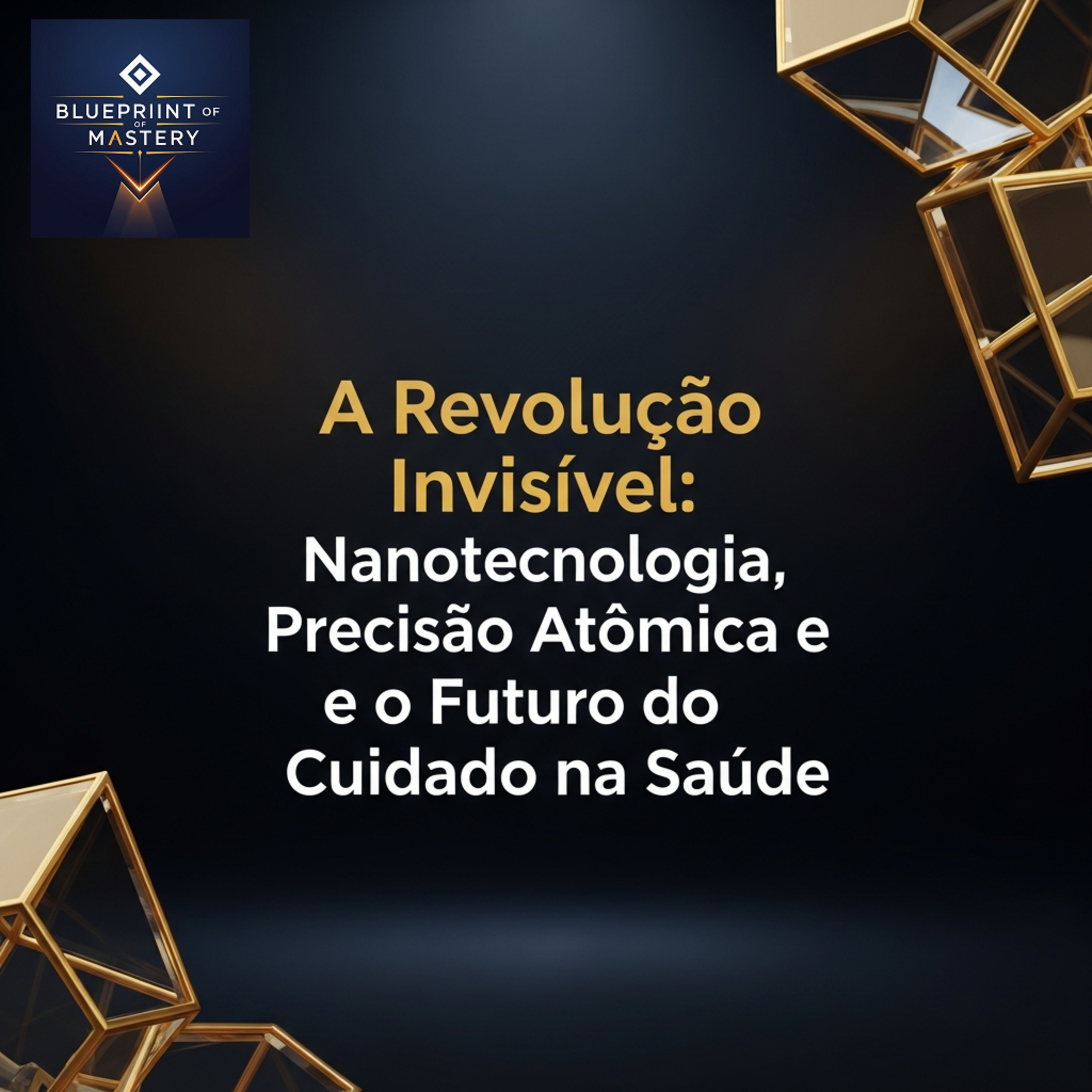 Blueprint of Mastery | Liderança Exponencial e Neurociência