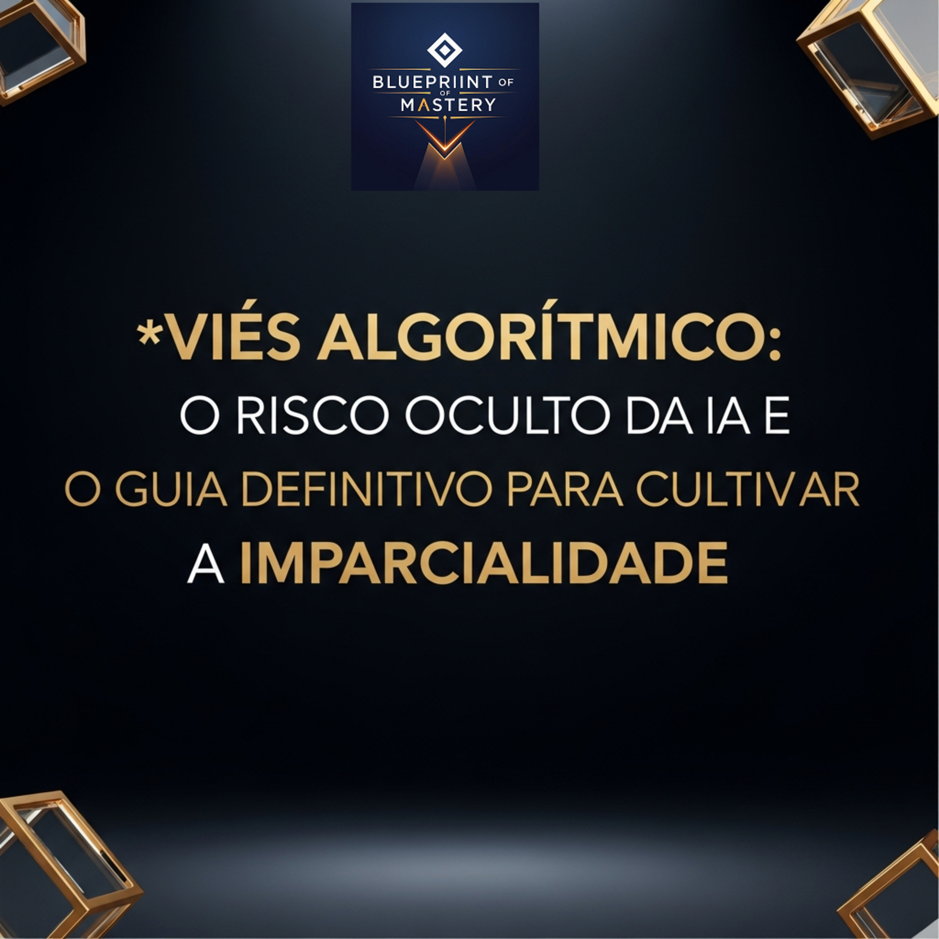 Blueprint of Mastery | Liderança Exponencial e Neurociência