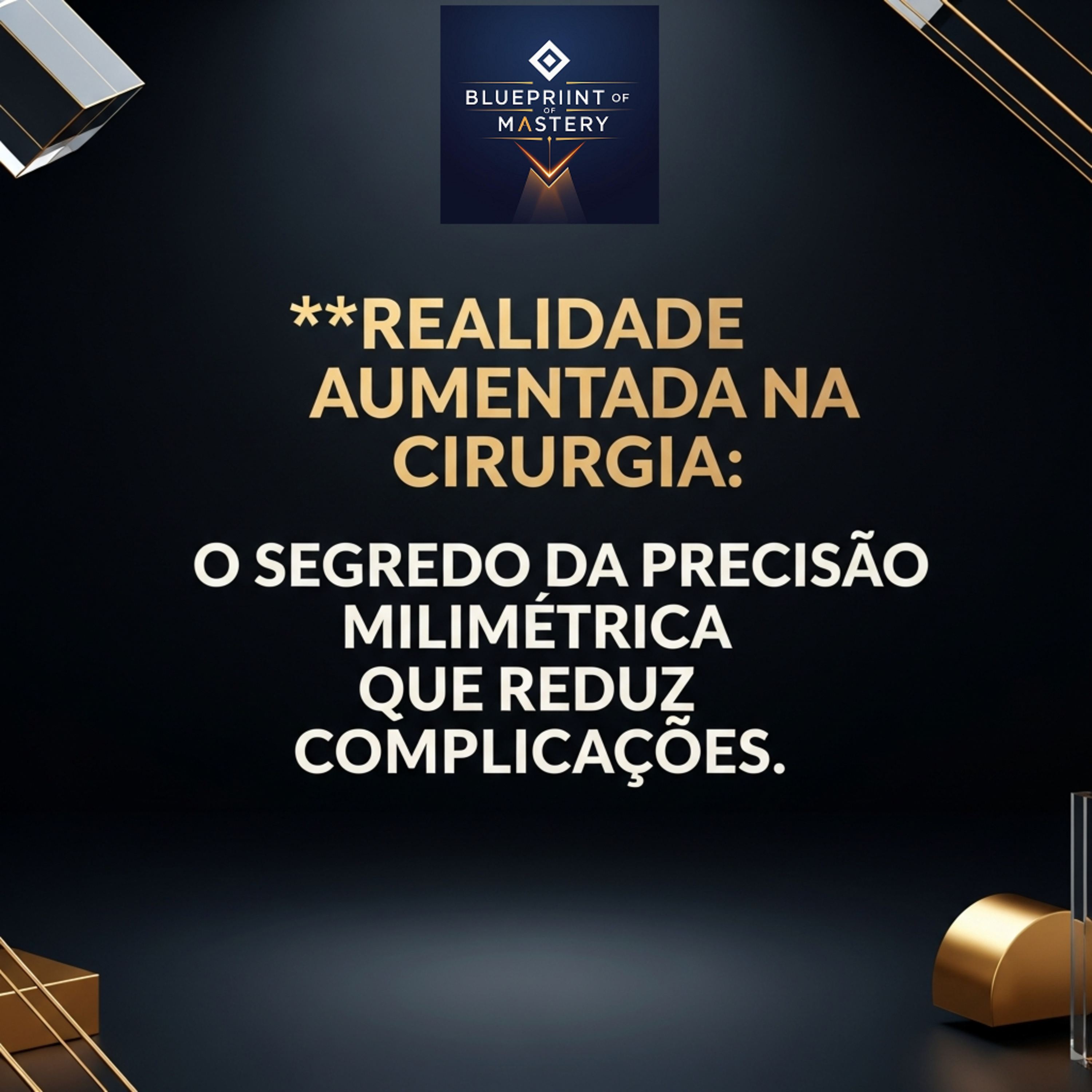 Blueprint of Mastery | Liderança Exponencial e Neurociência