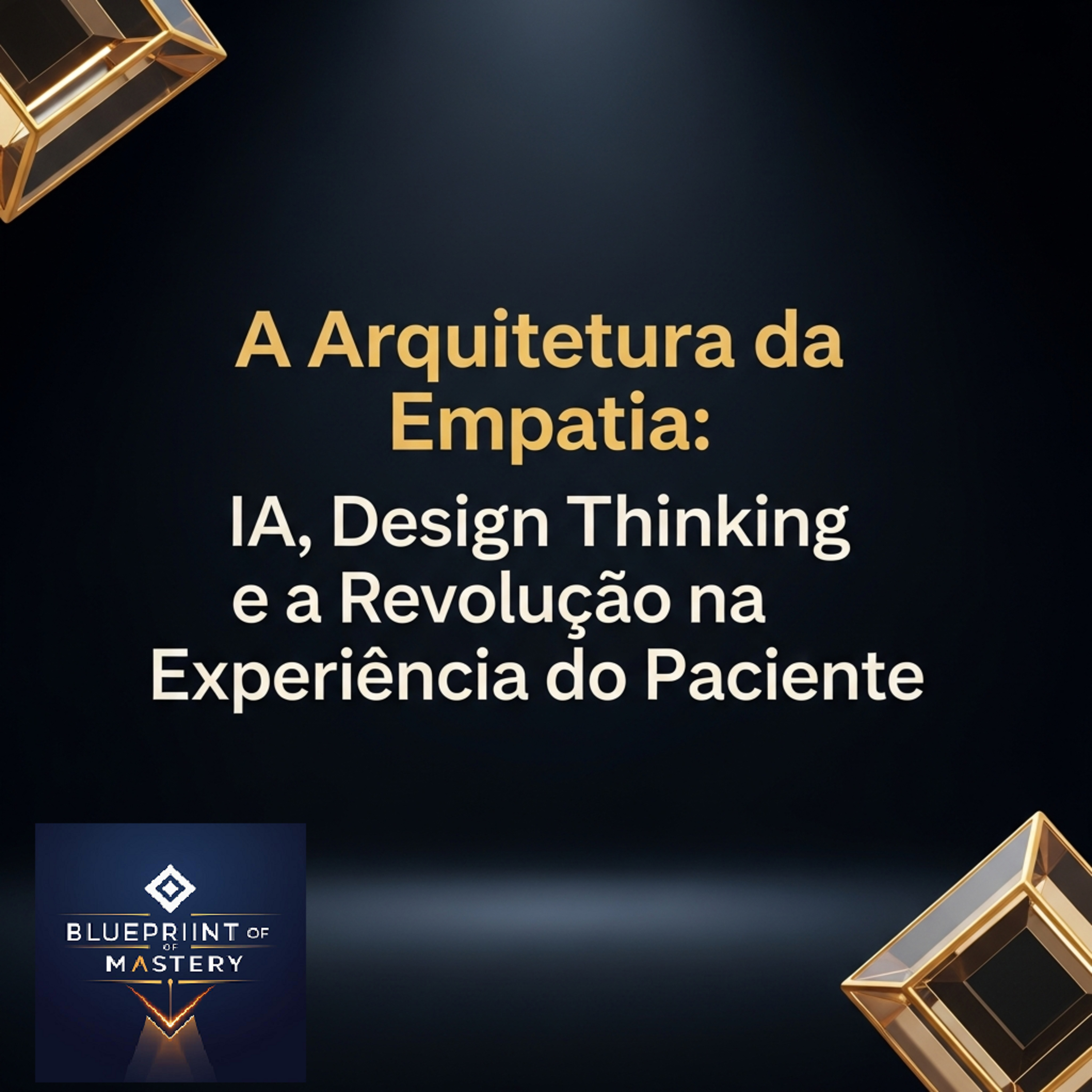 Blueprint of Mastery | Liderança Exponencial e Neurociência