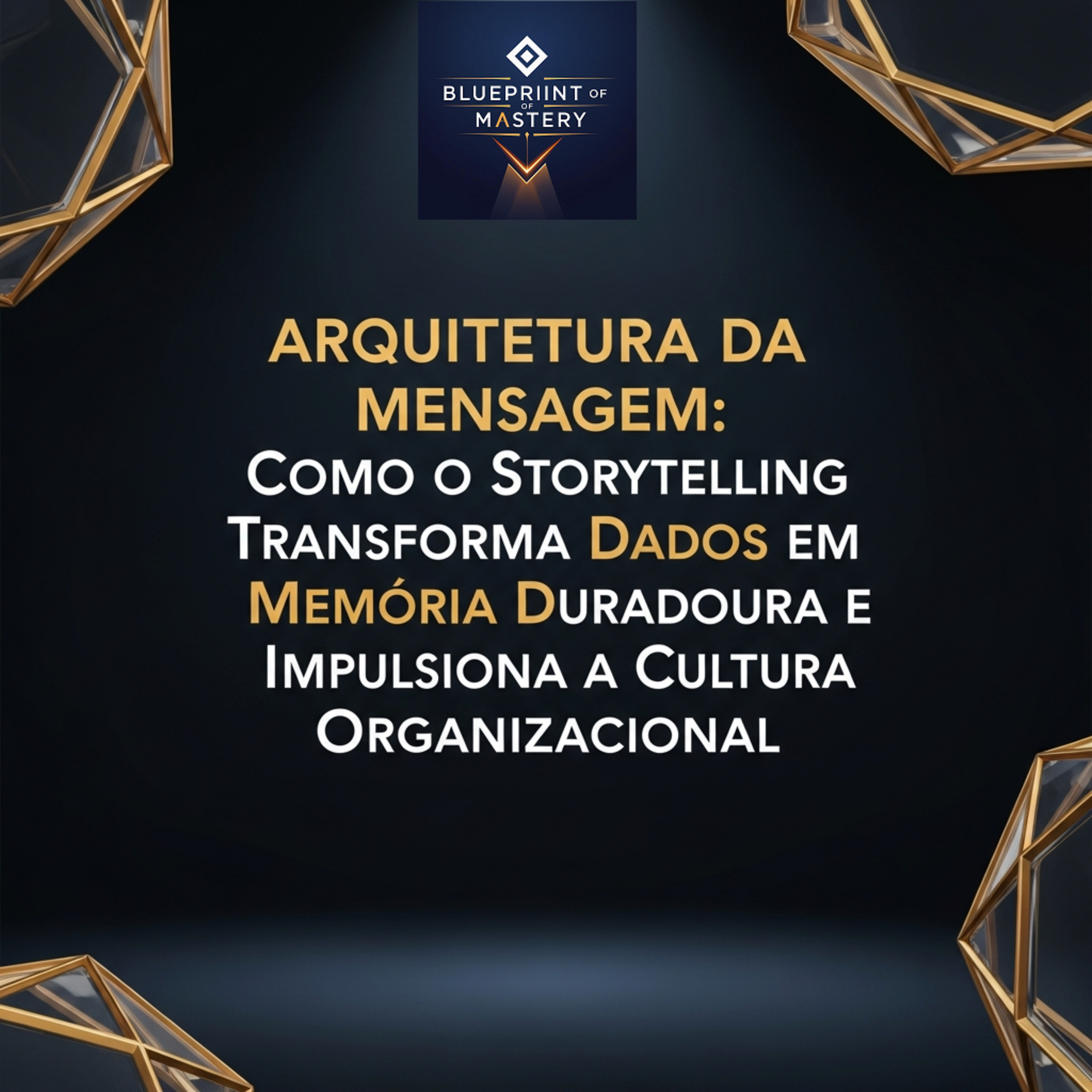 Blueprint of Mastery | Liderança Exponencial e Neurociência