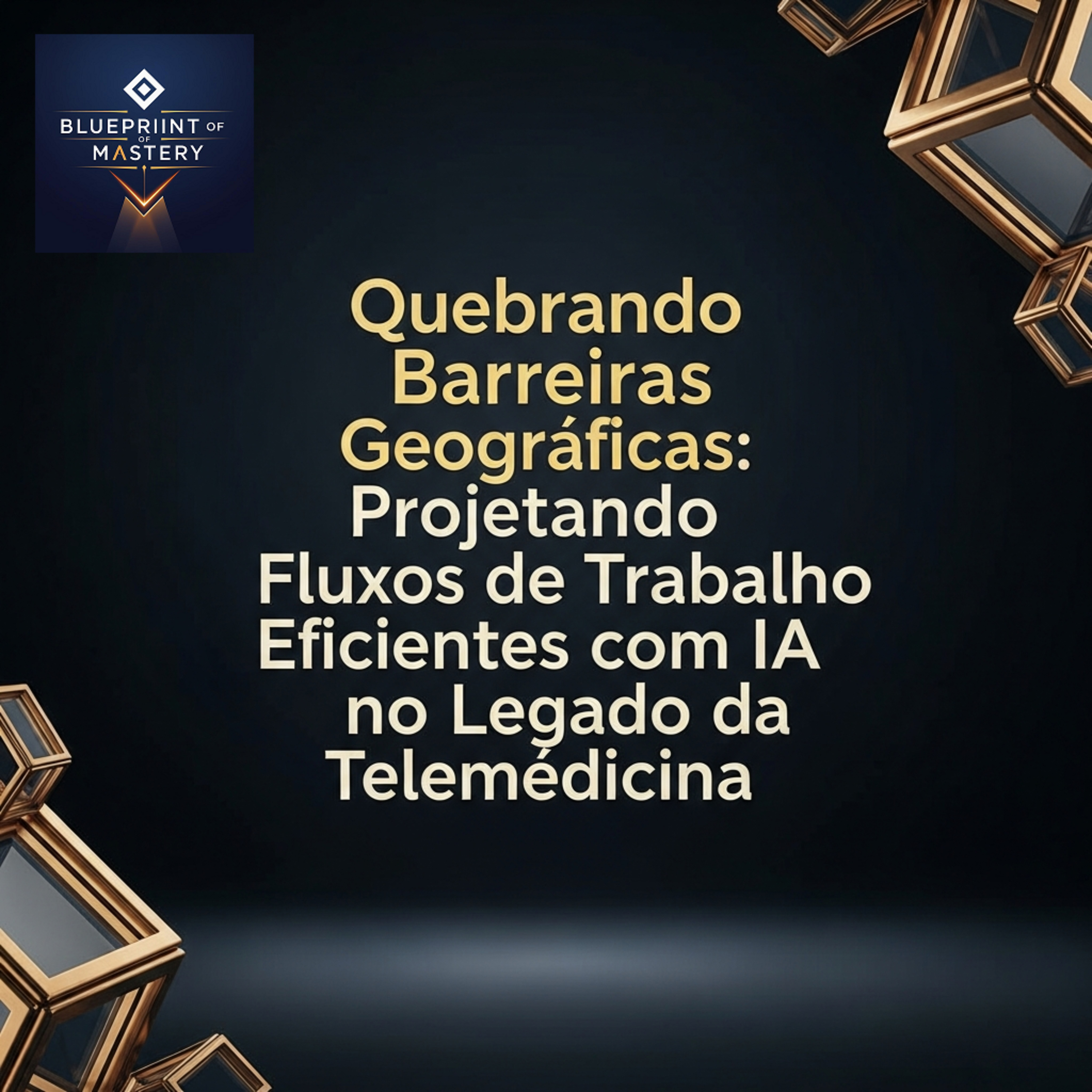 Blueprint of Mastery | Liderança Exponencial e Neurociência