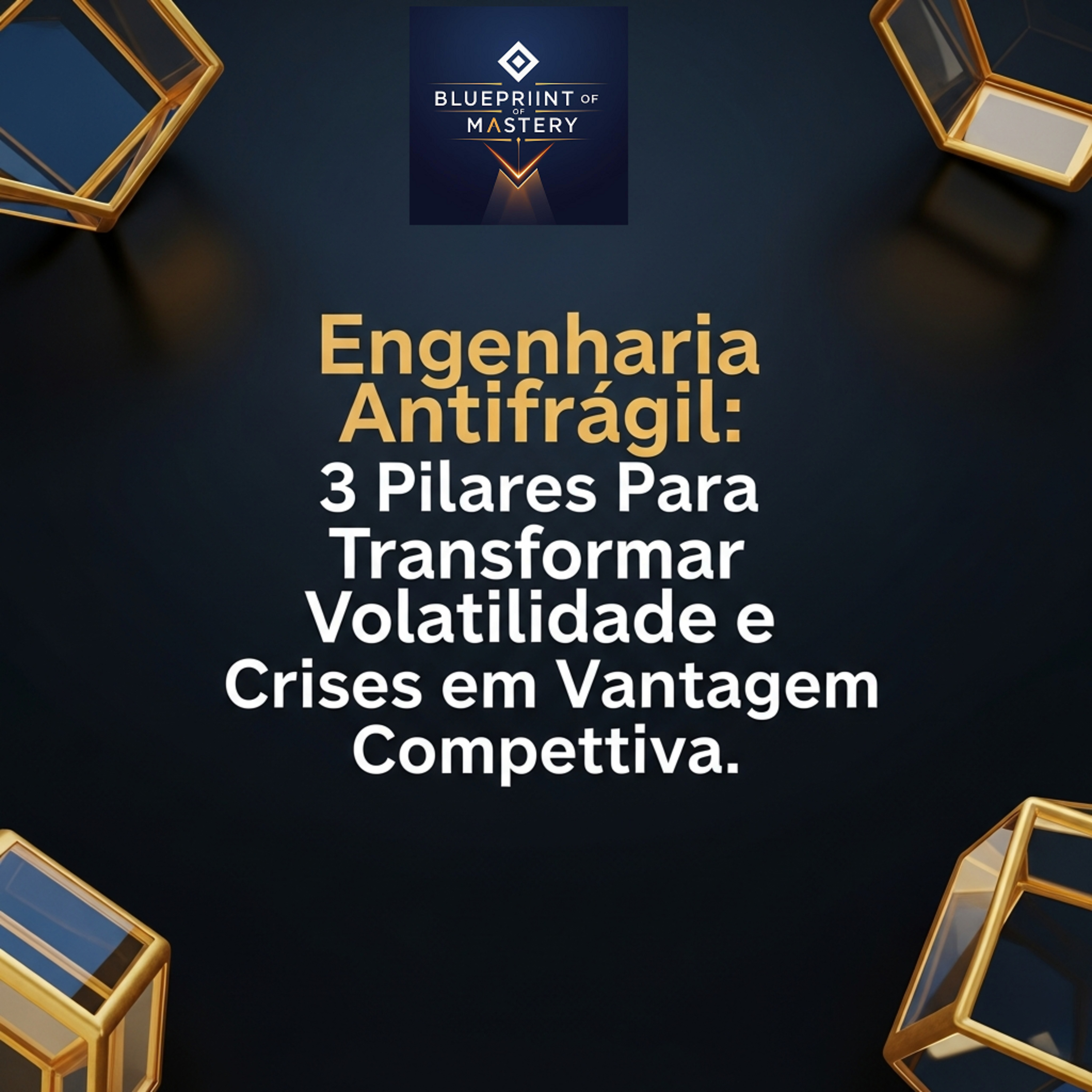 Blueprint of Mastery | Liderança Exponencial e Neurociência