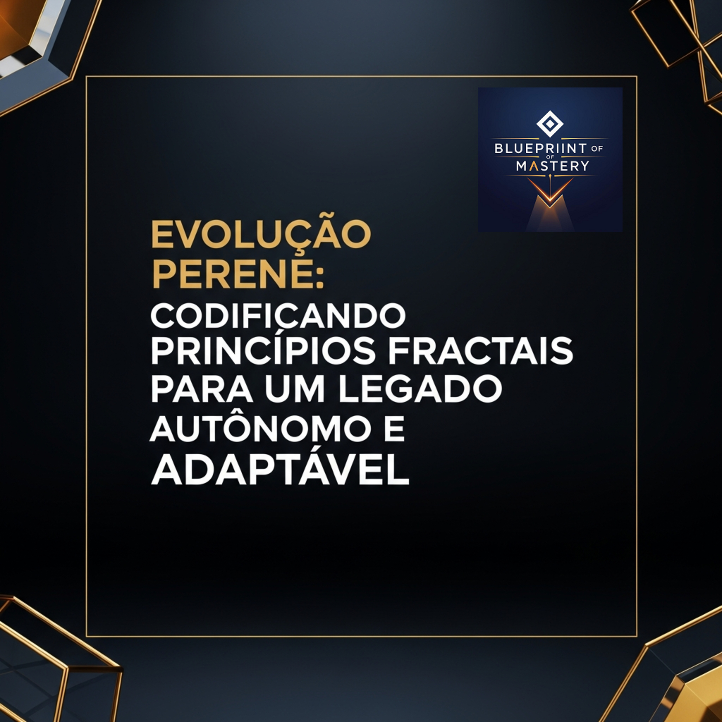 Blueprint of Mastery | Liderança Exponencial e Neurociência