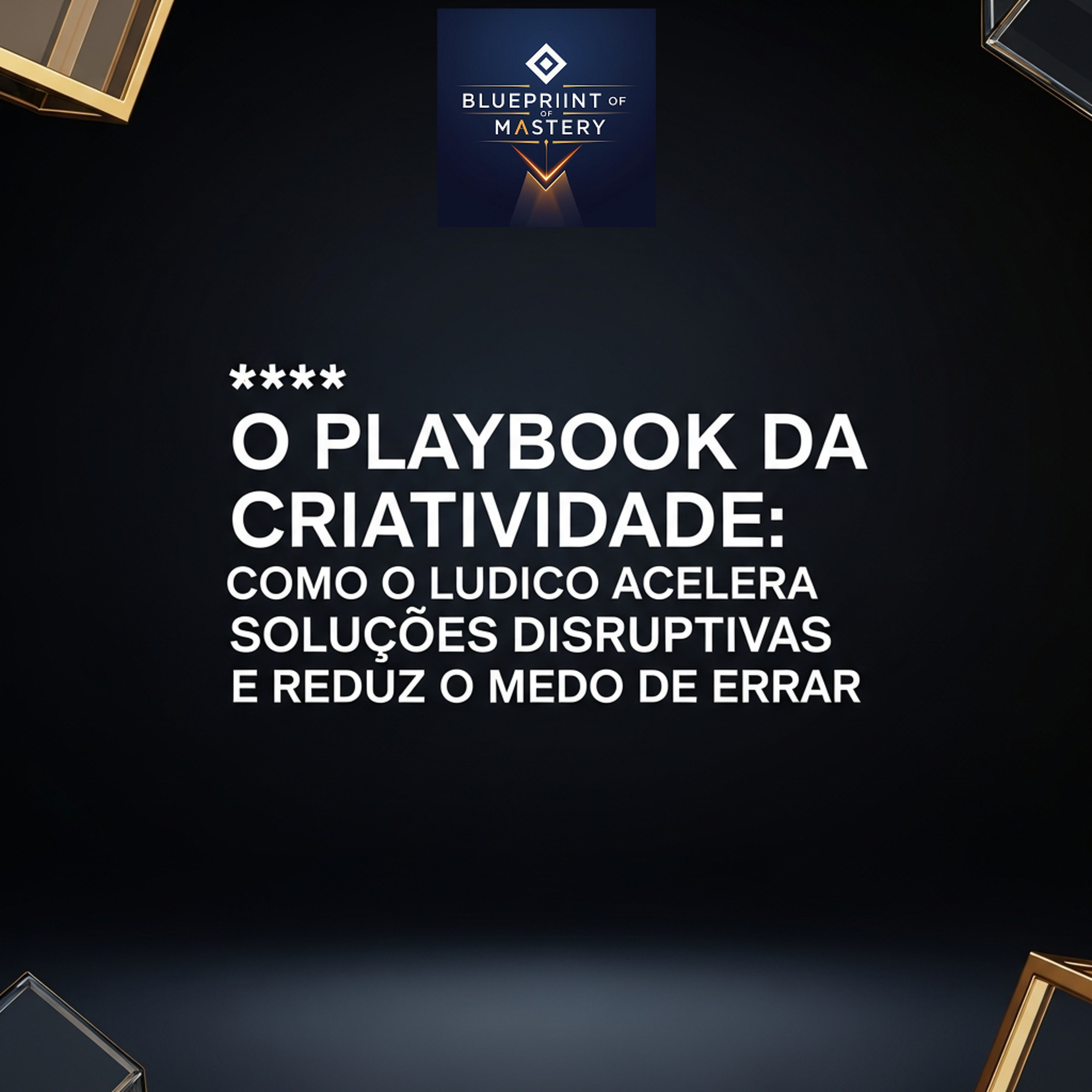 Blueprint of Mastery | Liderança Exponencial e Neurociência
