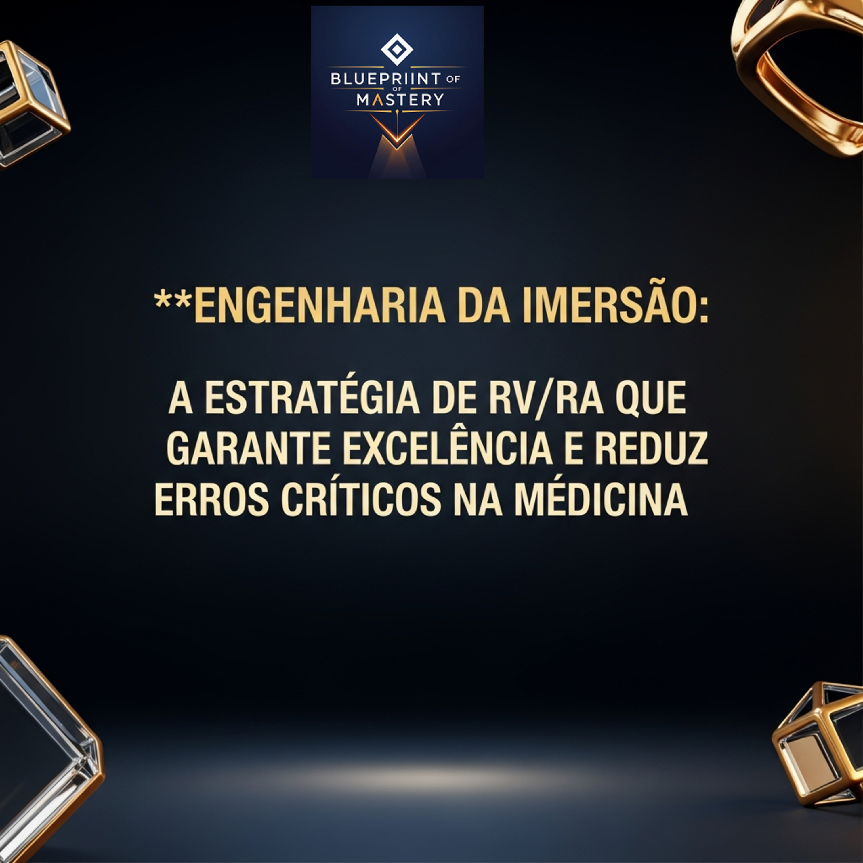 Blueprint of Mastery | Liderança Exponencial e Neurociência