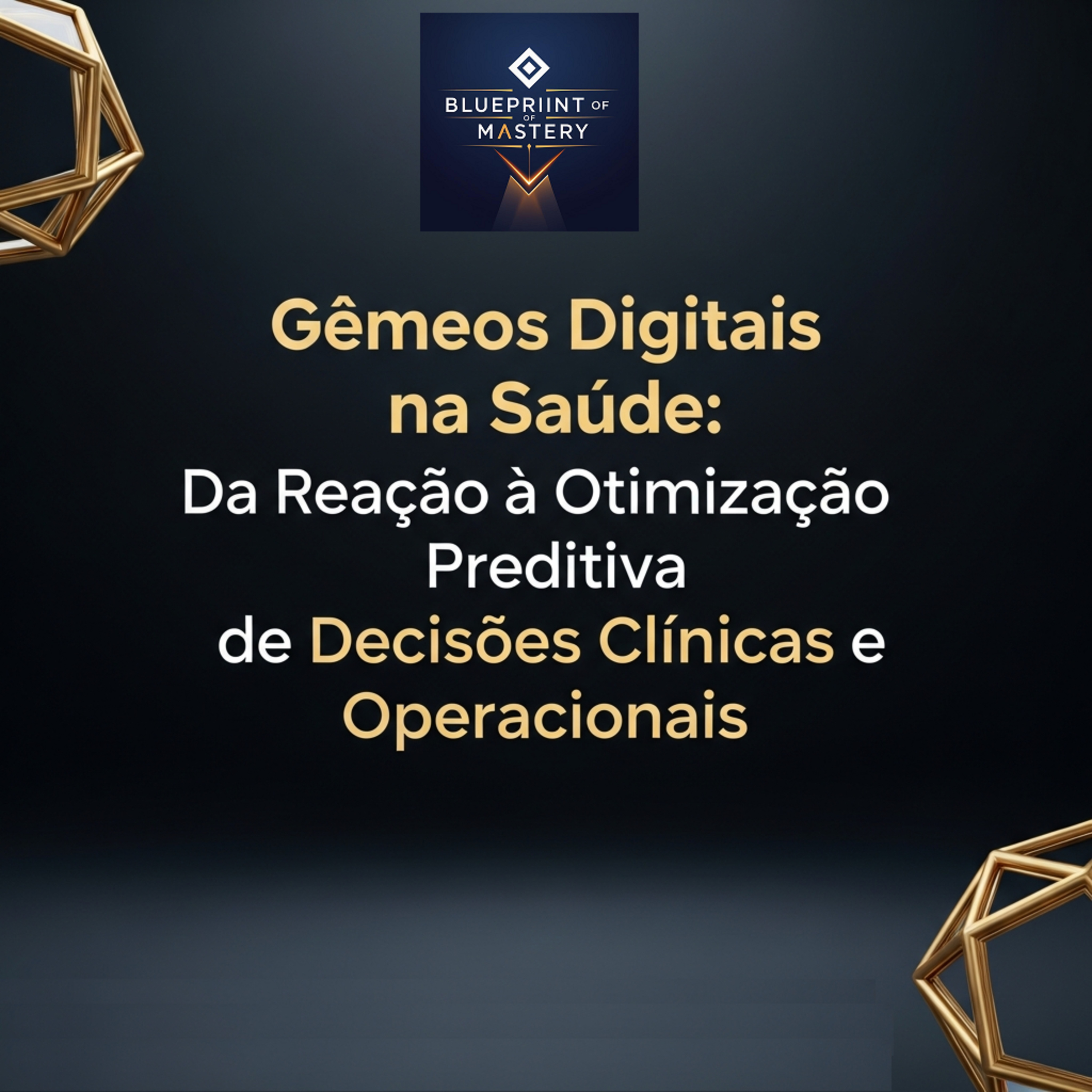 Blueprint of Mastery | Liderança Exponencial e Neurociência