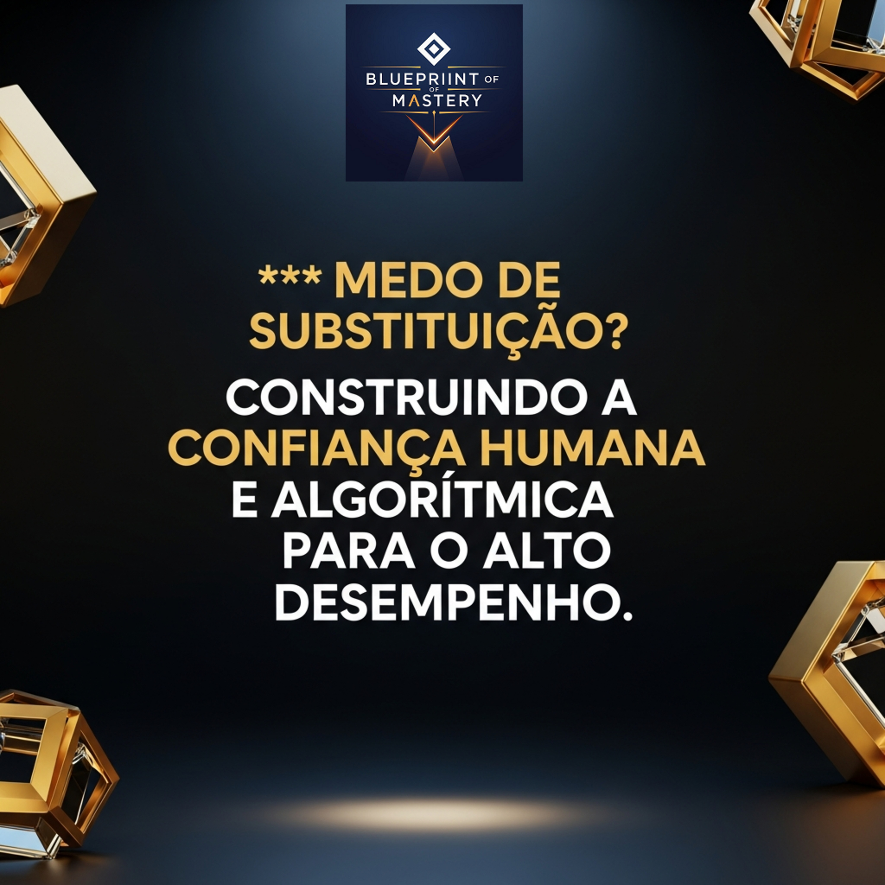 Blueprint of Mastery | Liderança Exponencial e Neurociência