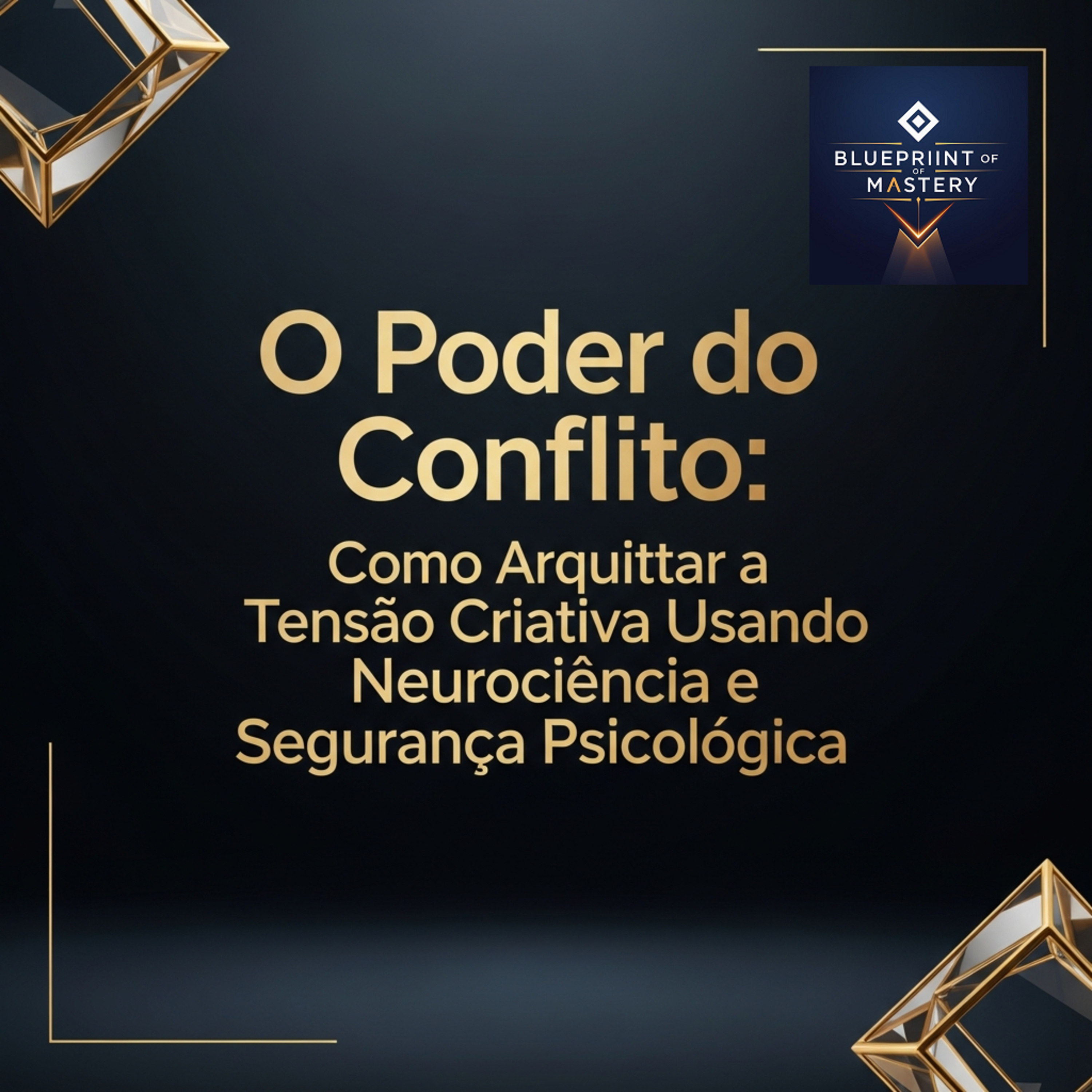 Blueprint of Mastery | Liderança Exponencial e Neurociência