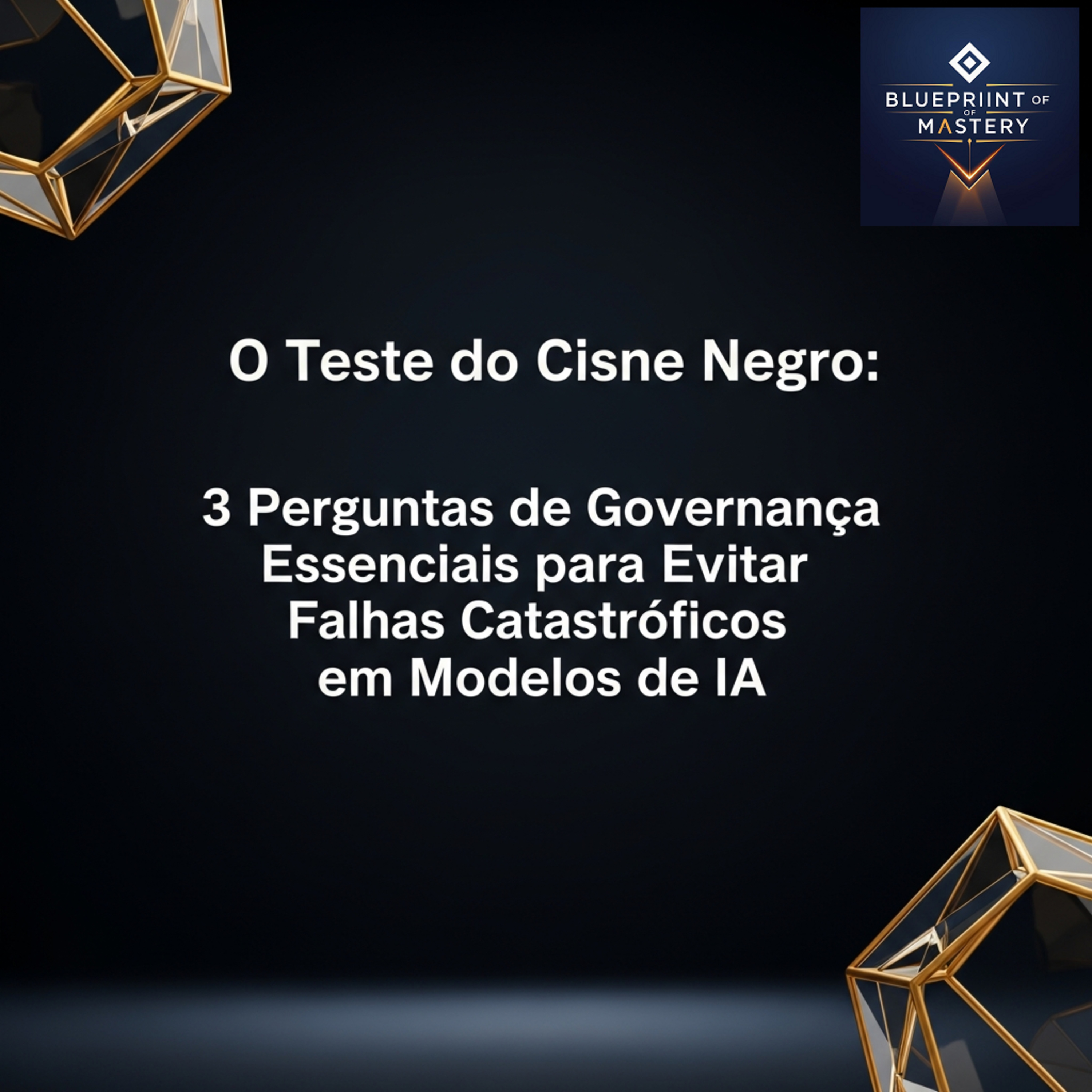 Blueprint of Mastery | Liderança Exponencial e Neurociência