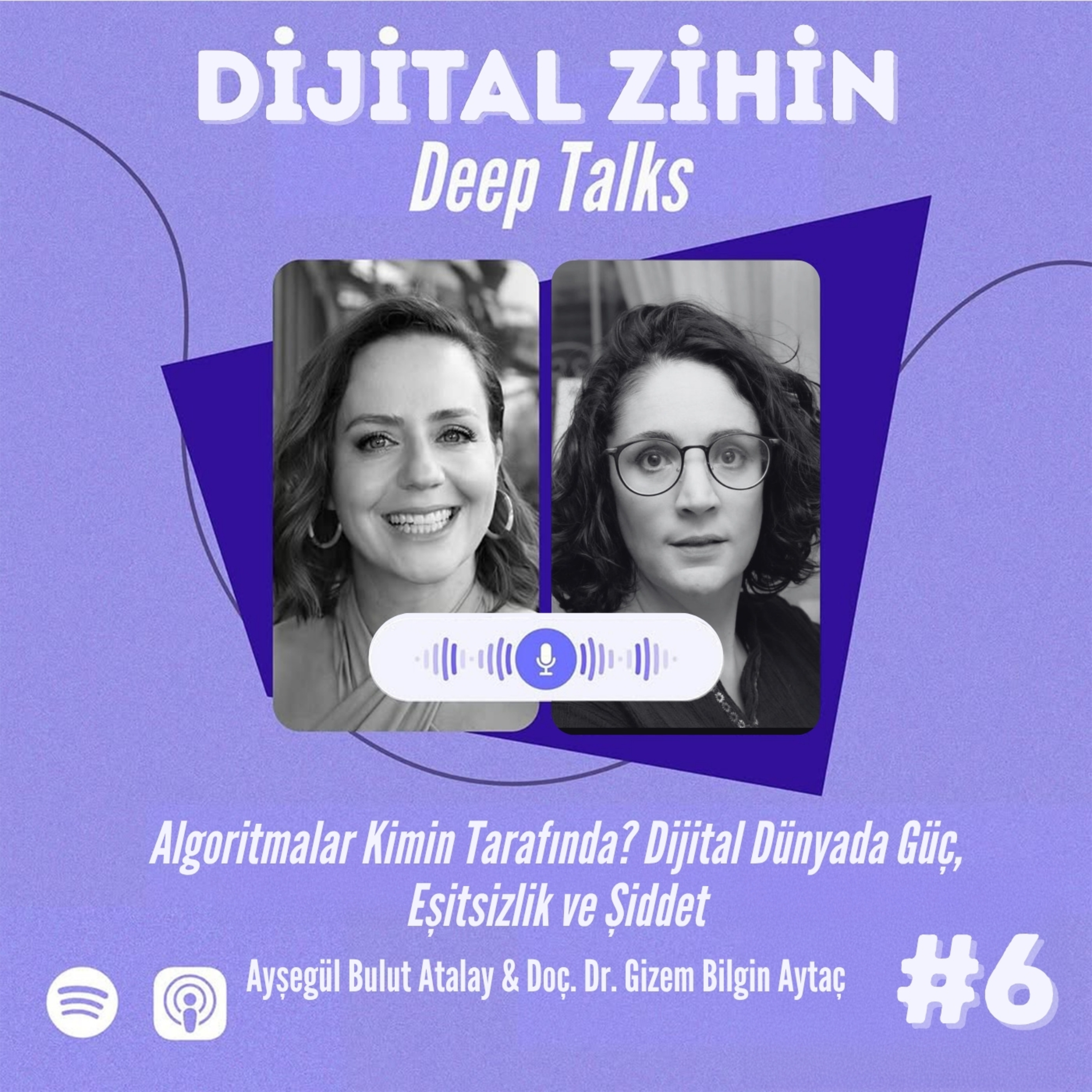 Deep Talks #6 | Doç. Dr. Gizem Bilgin Aytaç ile Dijital Dünyada Güç, Eşitsizlik ve Şiddet episode artwork