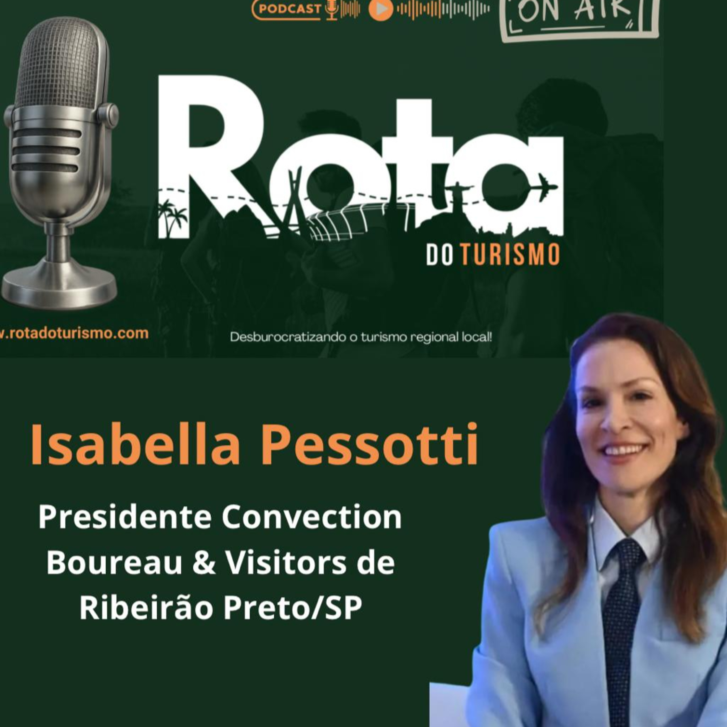 De ex-secretaria do turismo a presidente do Convention Bureau & Visitors de Ribeirão Preto