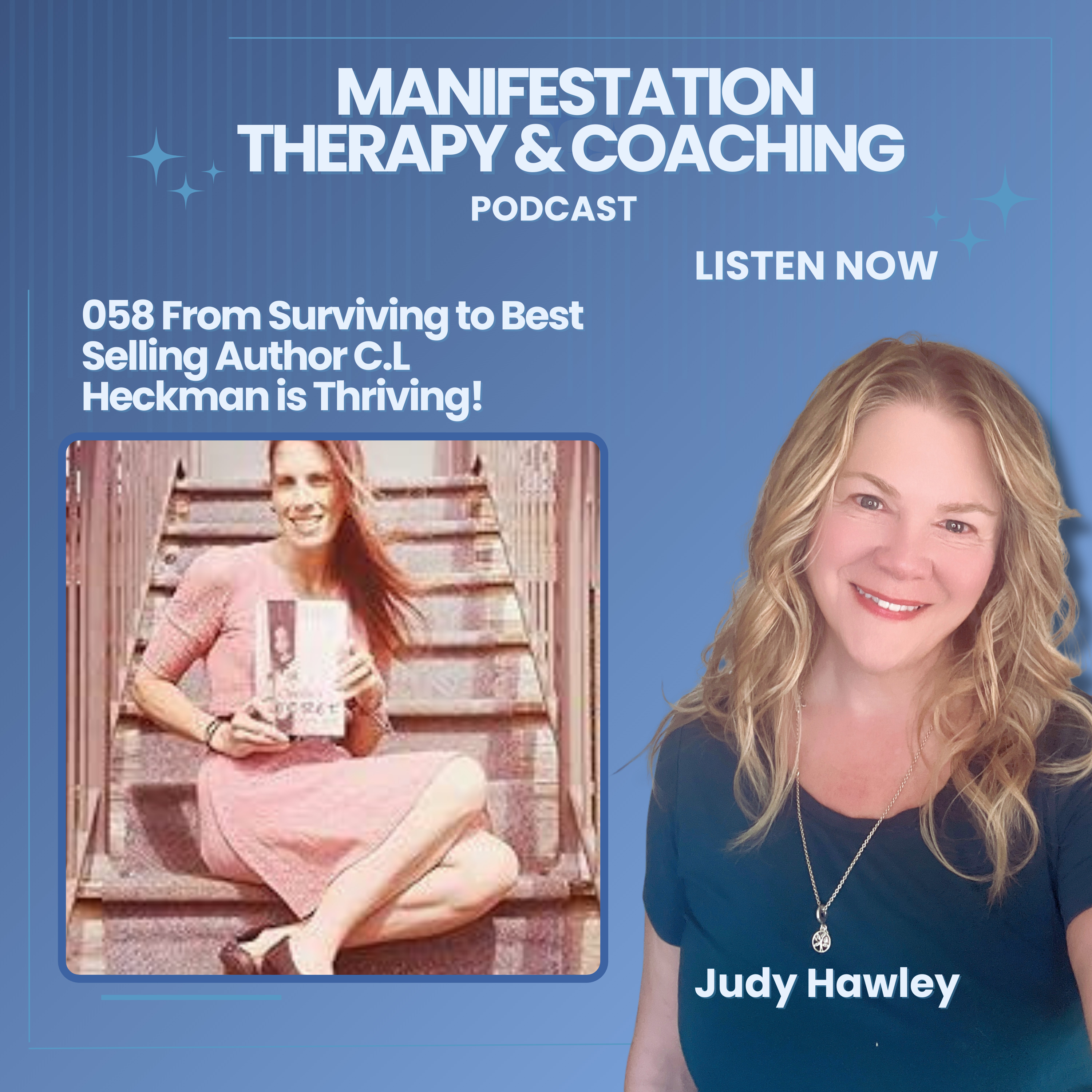 058 From Surviving to Best Selling Author C.L. Heckman is Thriving!! Listen to her healing story now! episode artwork