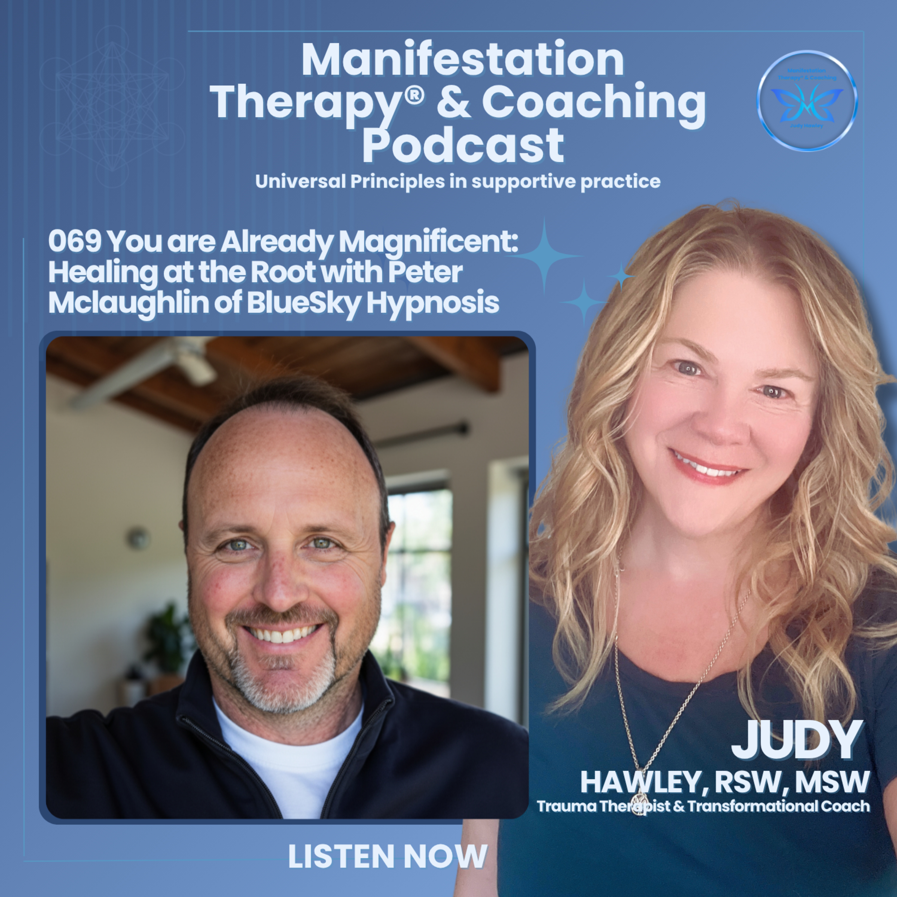 069 You are already Magnificent: Healing at the root with Peter McLaughlin of BlueSky Hypnosis episode artwork