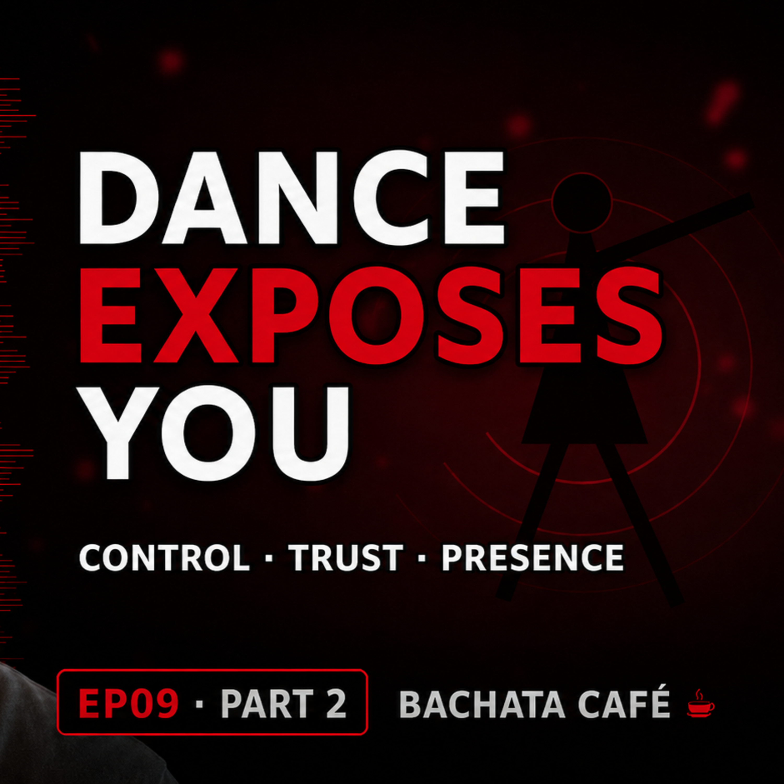 EN | EP09 Part 2 — What Dancing Really Reveals About You