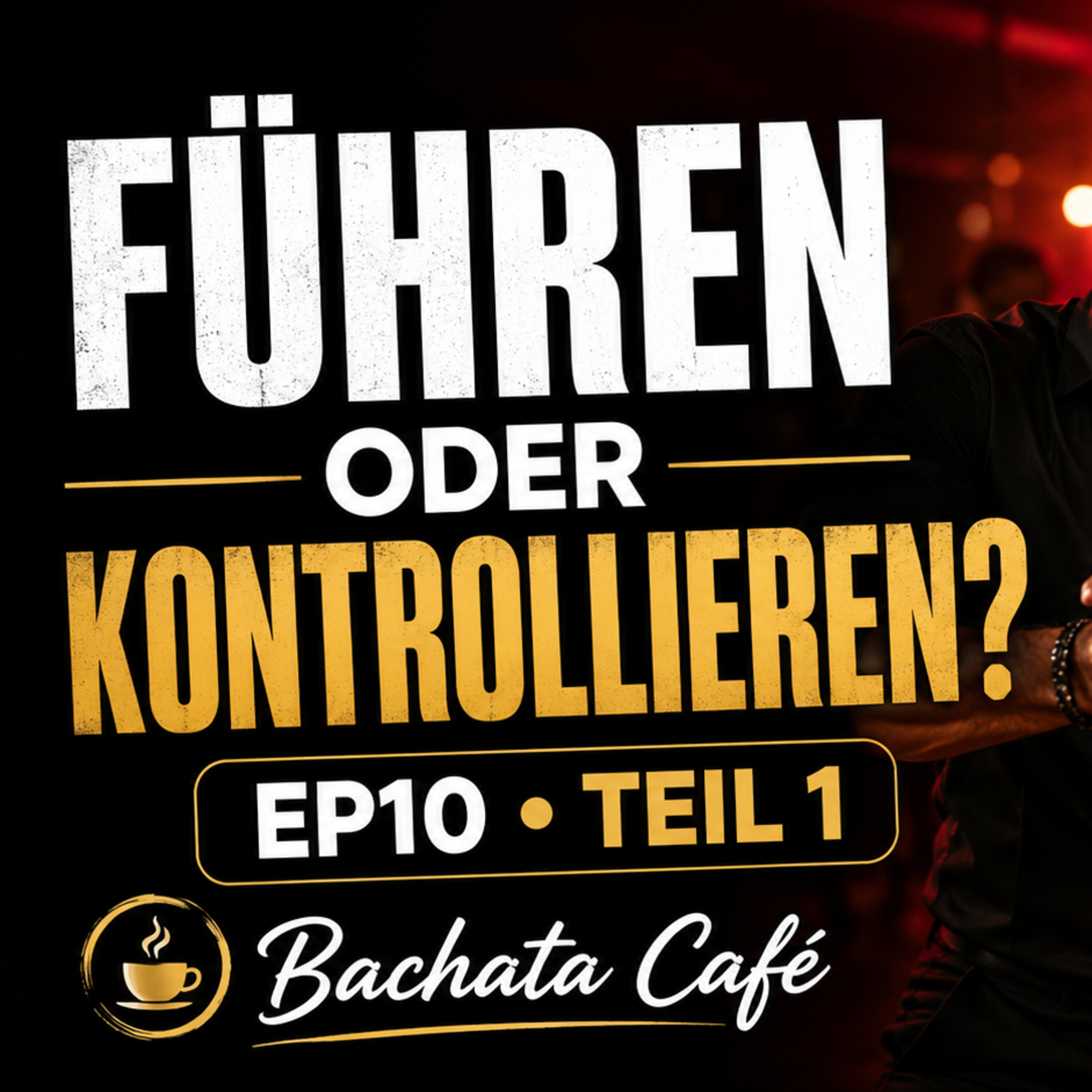 DE | EP10 Teil 1 : Bachata Führen & Folgen: Was dein Tanz über dich verrät