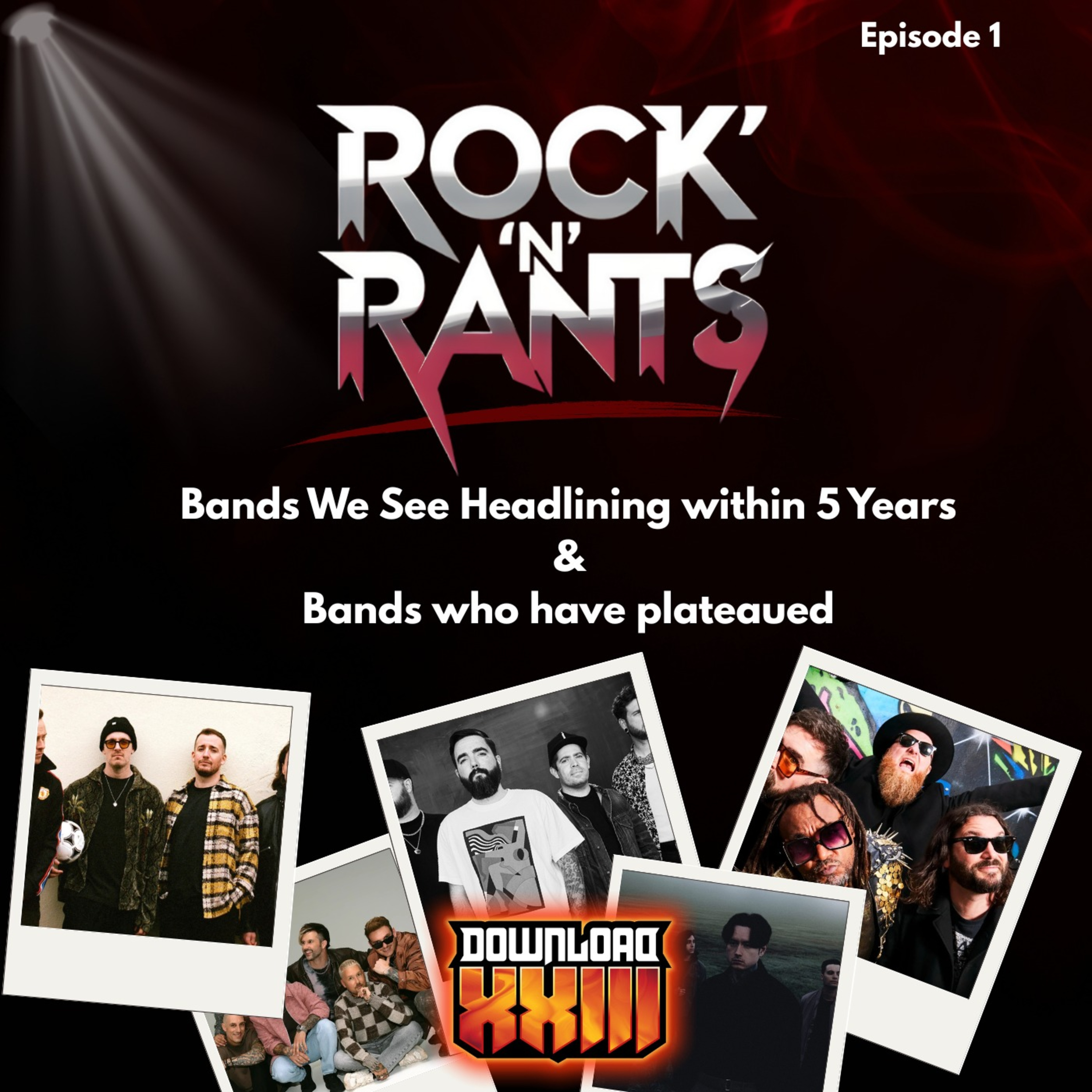 Rock 'N' Rants Ep. 1 - Potential Download Festival Headliners & Bands Who Have Plateaued. episode artwork