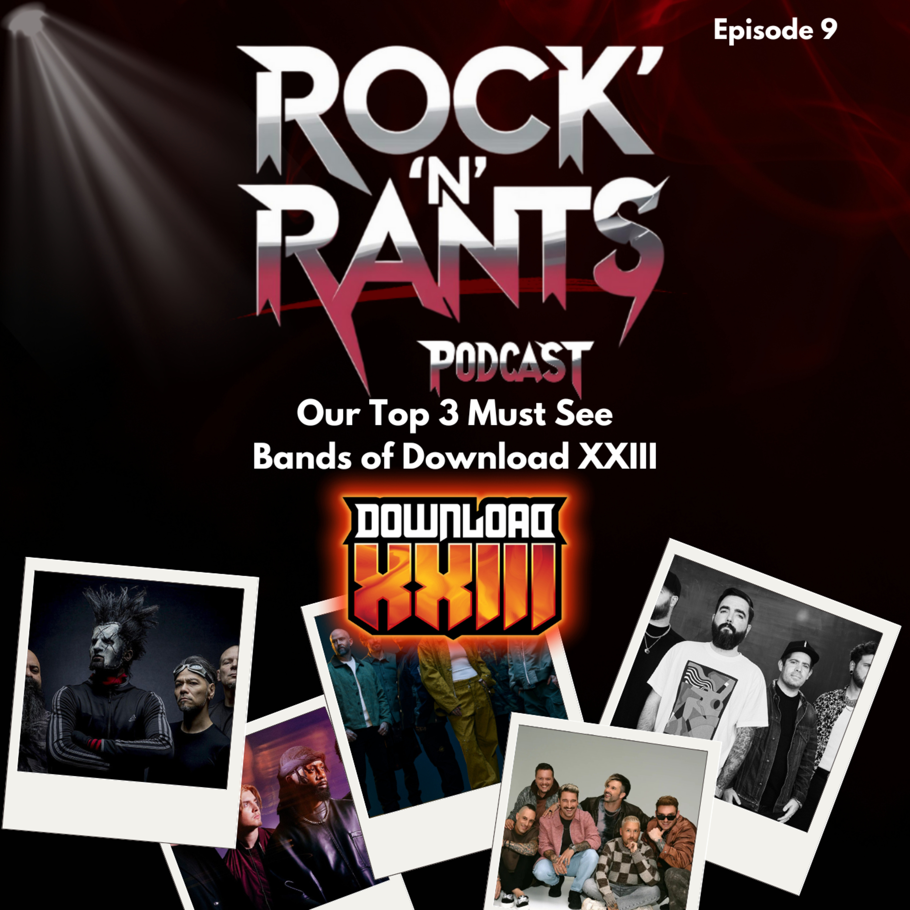 Episode 9 - Our Top 3 Must See Bands of Download XXIII episode artwork