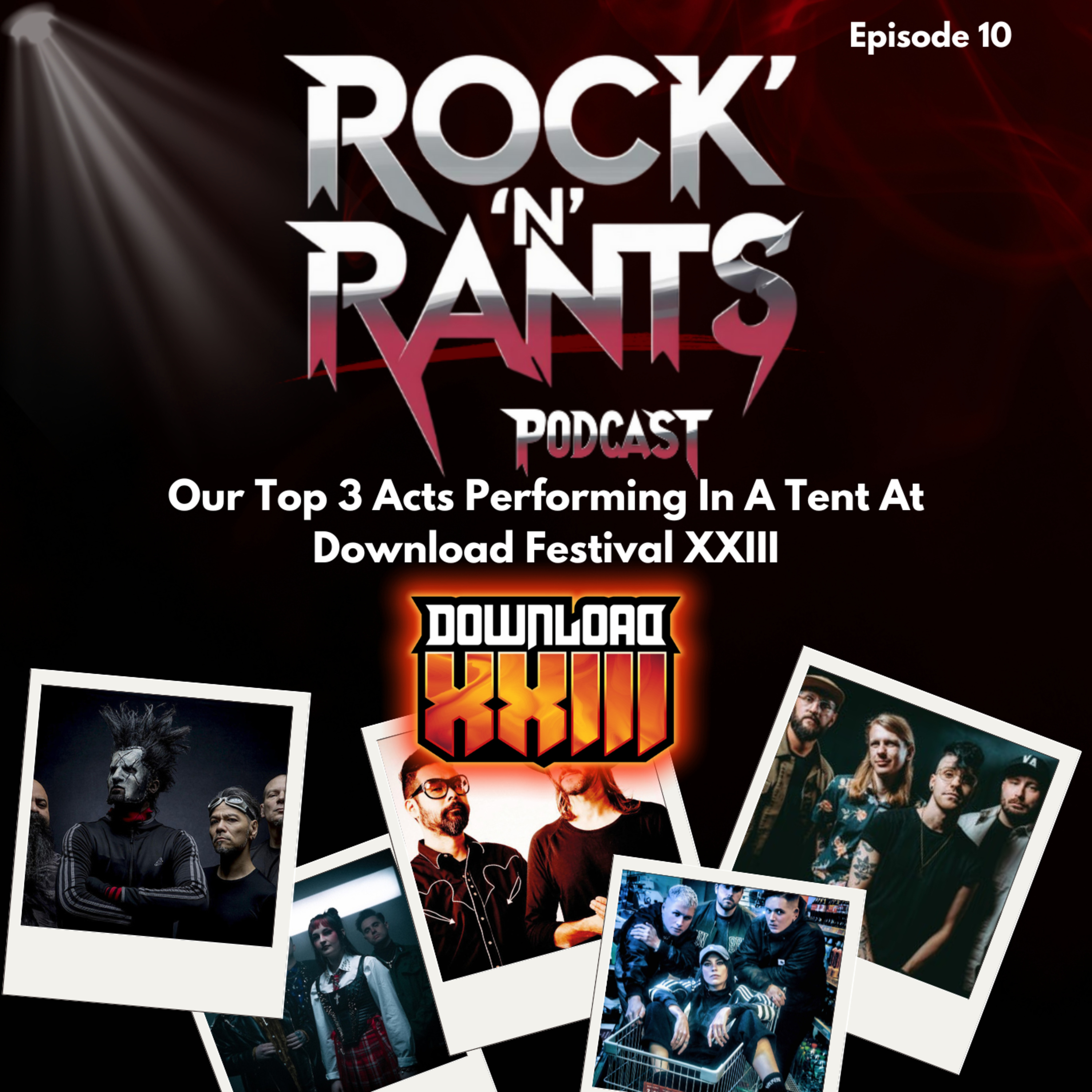 Episode 10 - Our Top 3 Acts Performing In A Tent At Download Festival XXIII episode artwork
