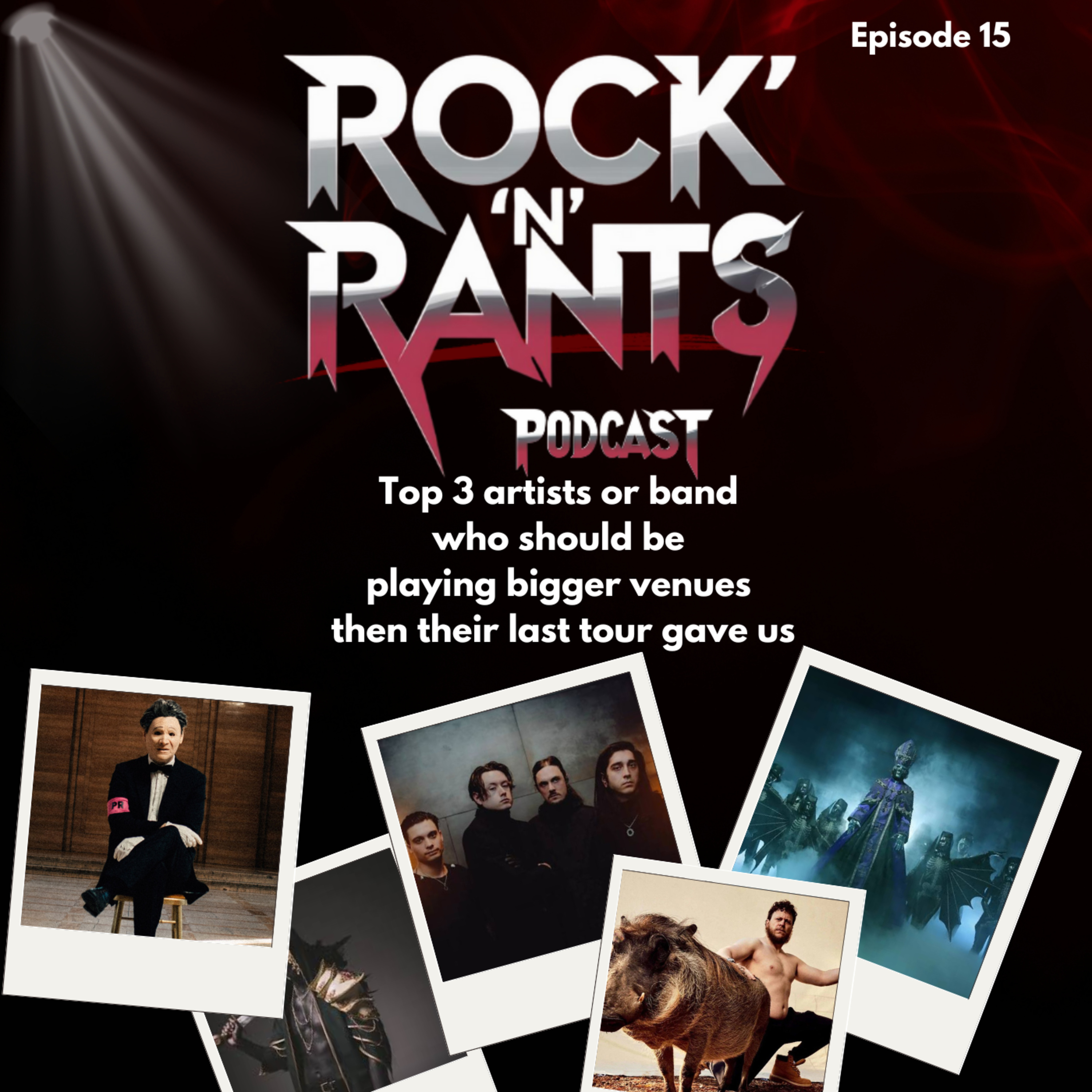 Episode 15 - Top 3 Bands That Should Be Playing Bigger Venues episode artwork