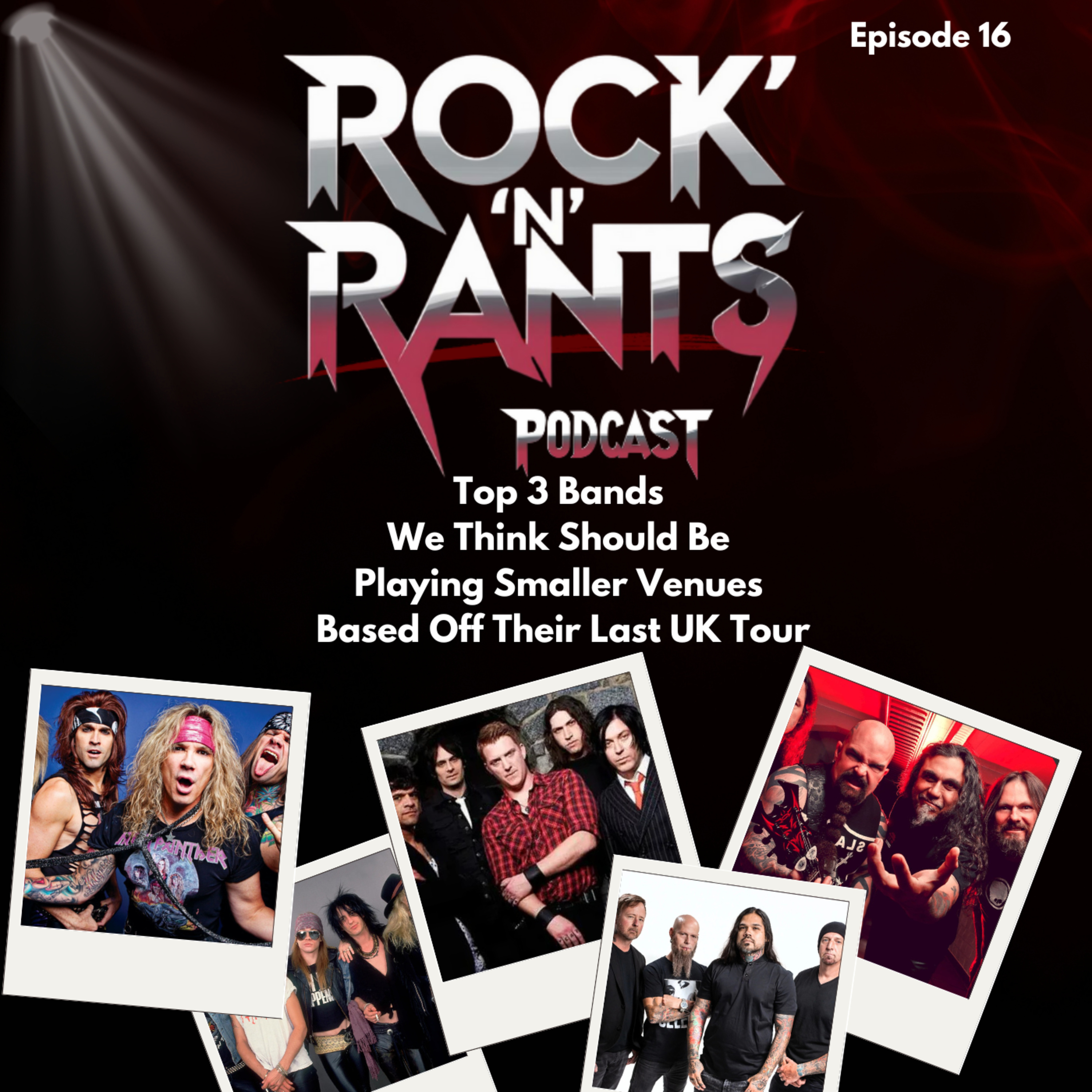 Episode 16 - Top 3 Bands We Think Should Be Playing Smaller Venues Based Off Their Last UK Tour episode artwork