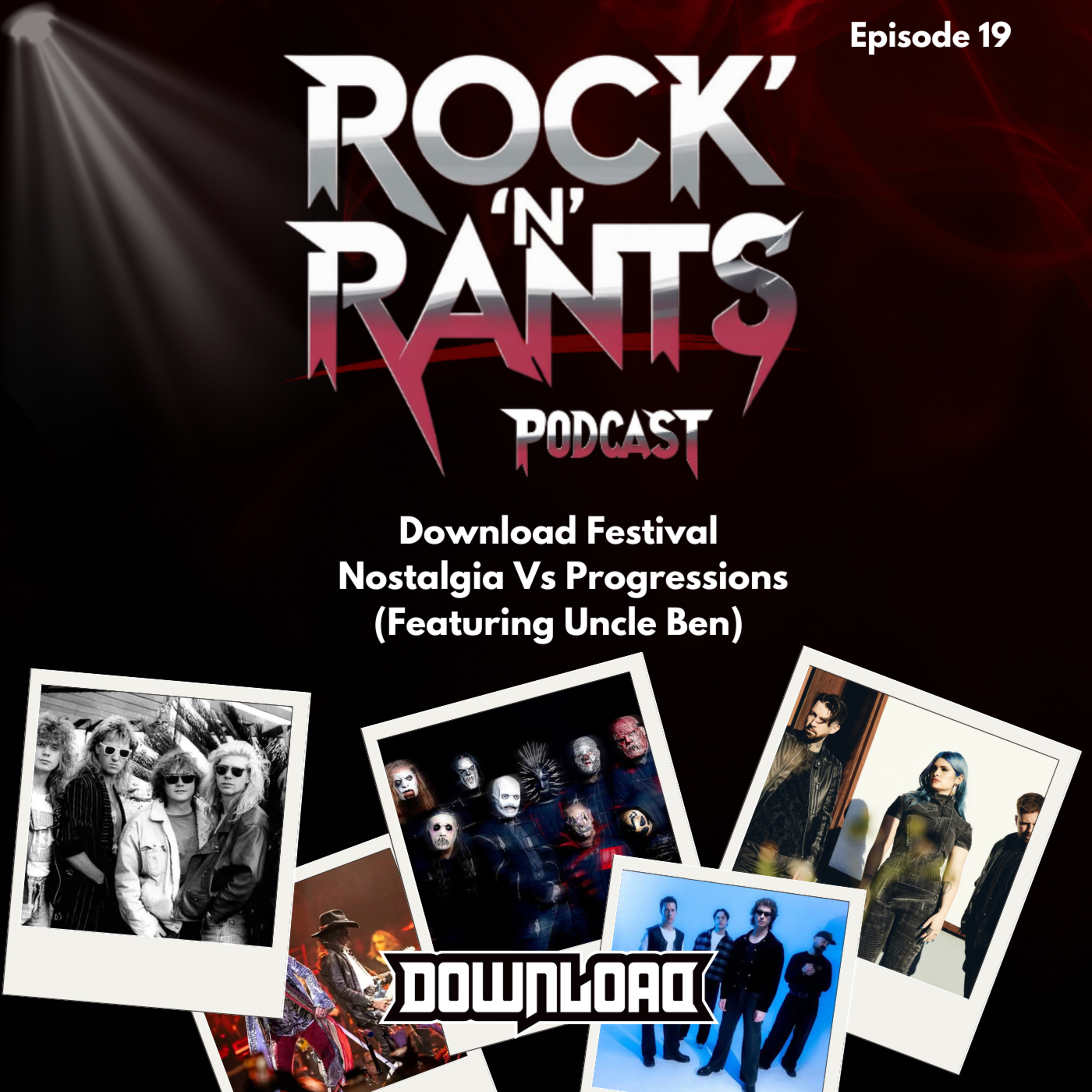 Episode 19 - Download Festival Nostalgia vs Progression (feat. UncleBen) episode artwork