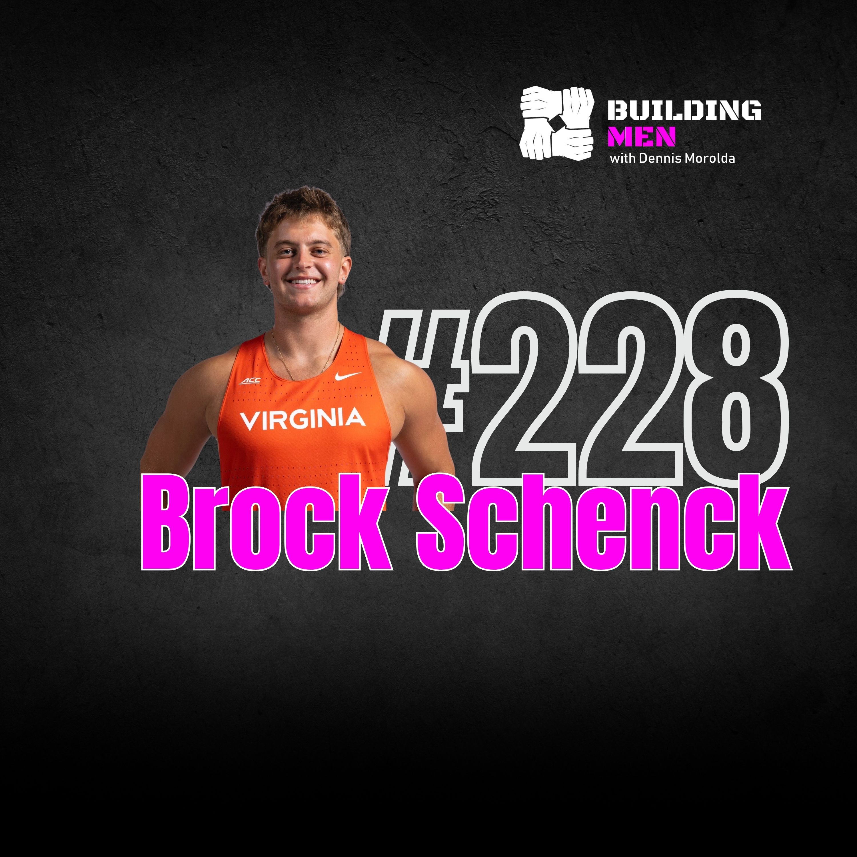 Episode 228 — Brock Schenck: When Your Body Says “No,” Your Mind Can Still Say “Go”