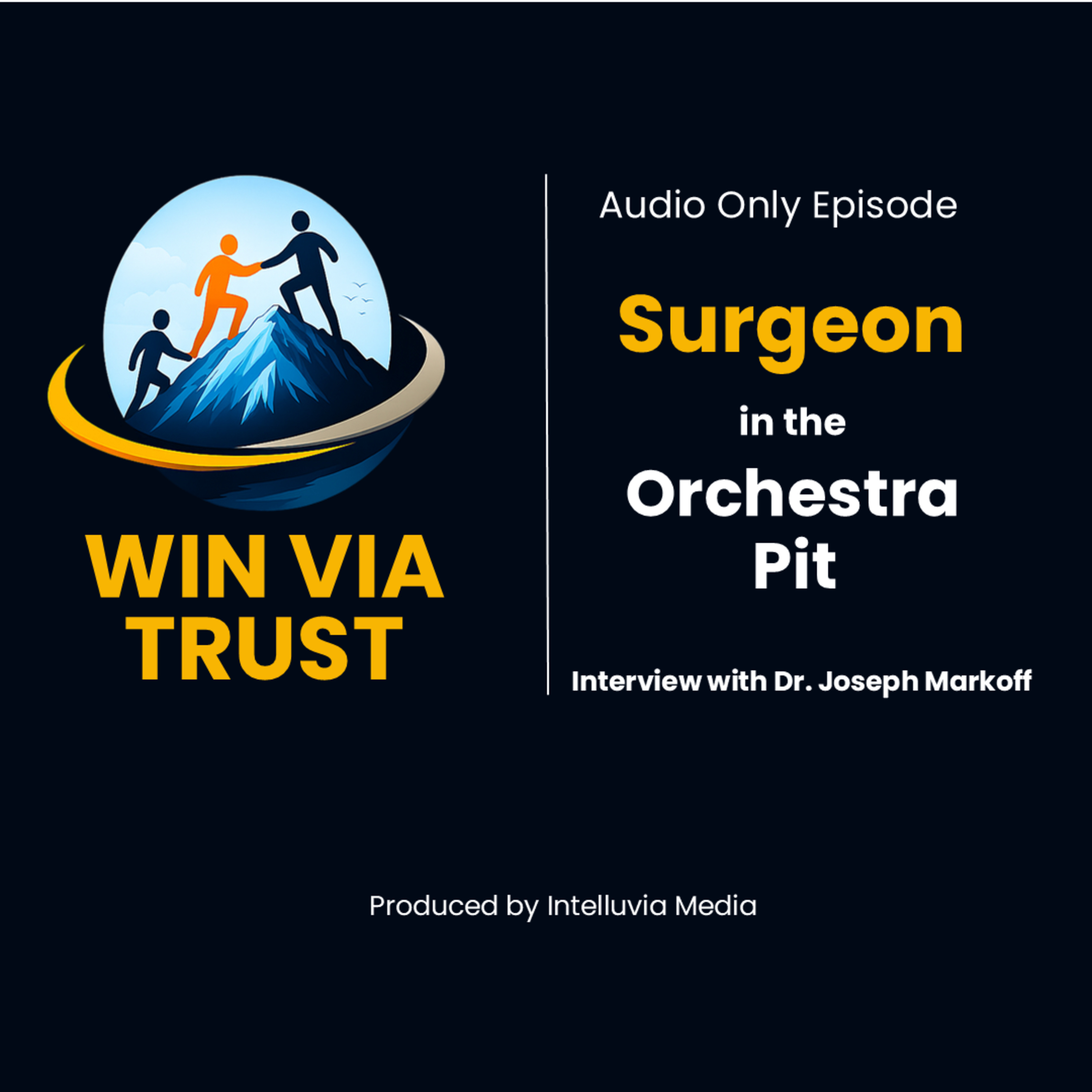 Win Via Trust: The Surgeon in the Orchestra Pit (Audio Only) episode artwork
