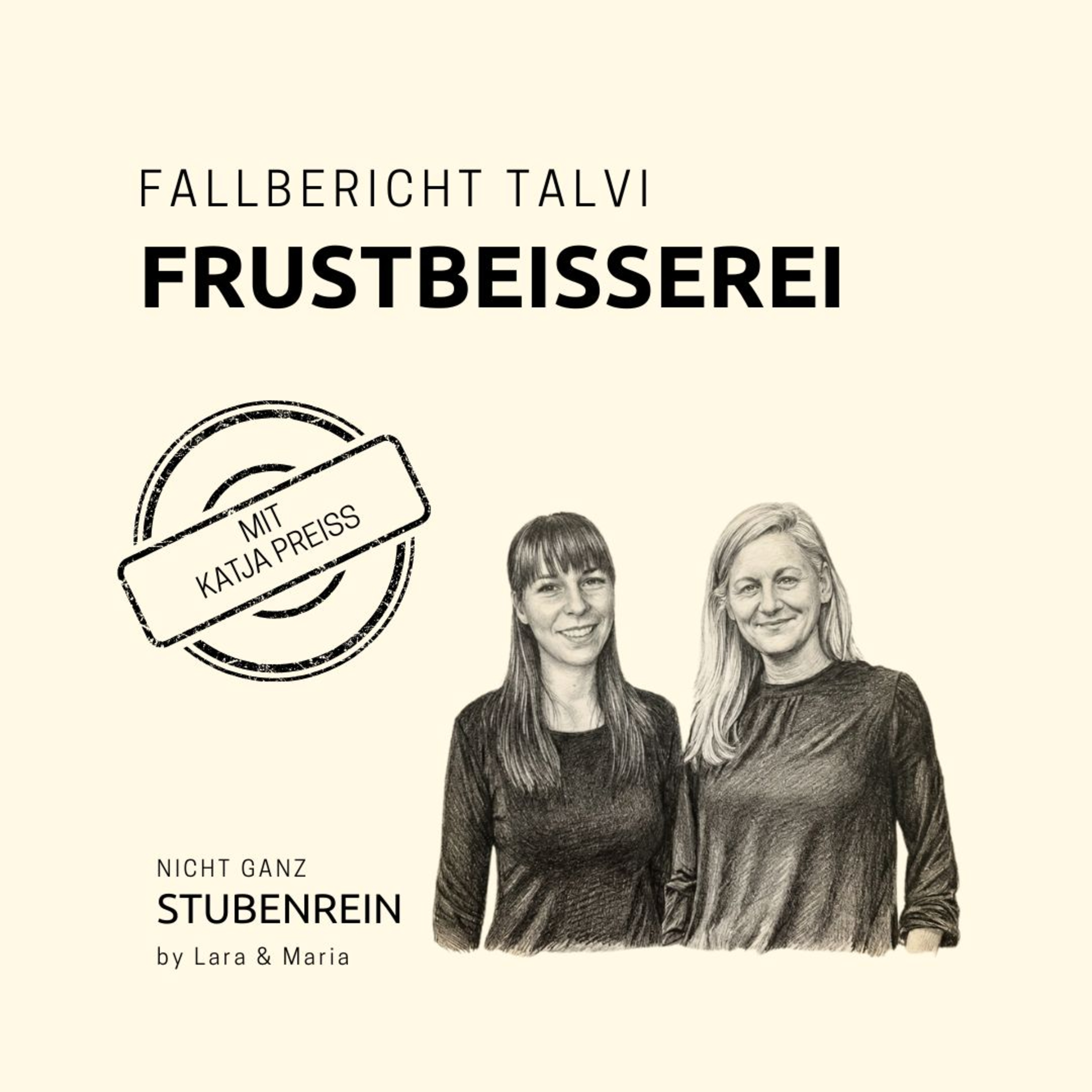 FALLBERICHT TALVI: FRUSTBEISSEREI mit Katja Preiss episode artwork