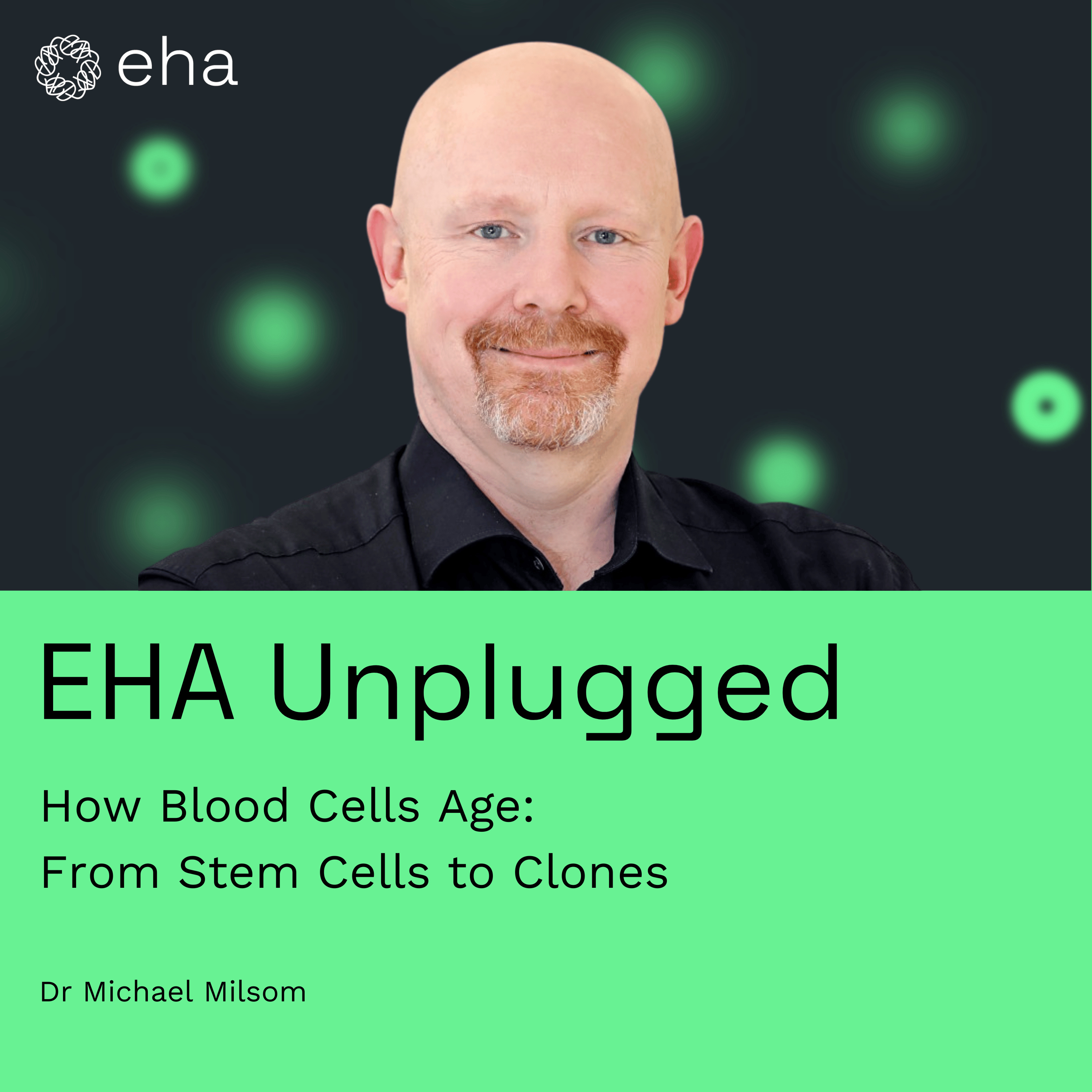 How Blood Cells Age: From Stem Cells to Clones (with Dr Michael Milsom)