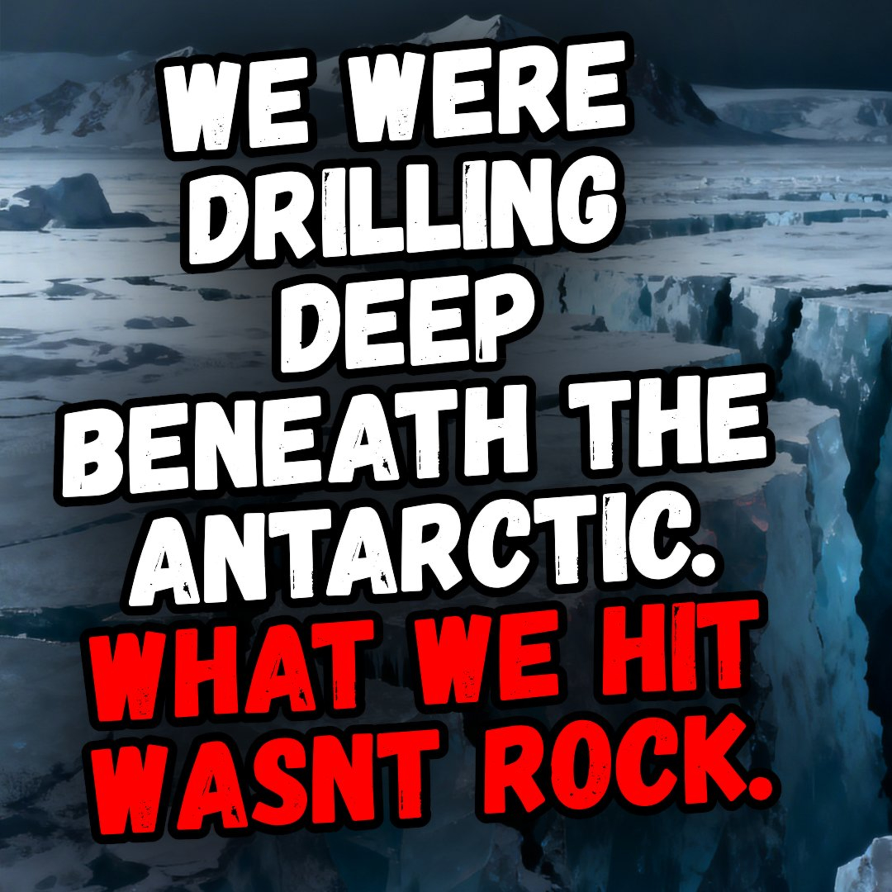 We Were Drilling Deep Beneath the Antarctic. What We Hit Wasnt Rock. episode artwork